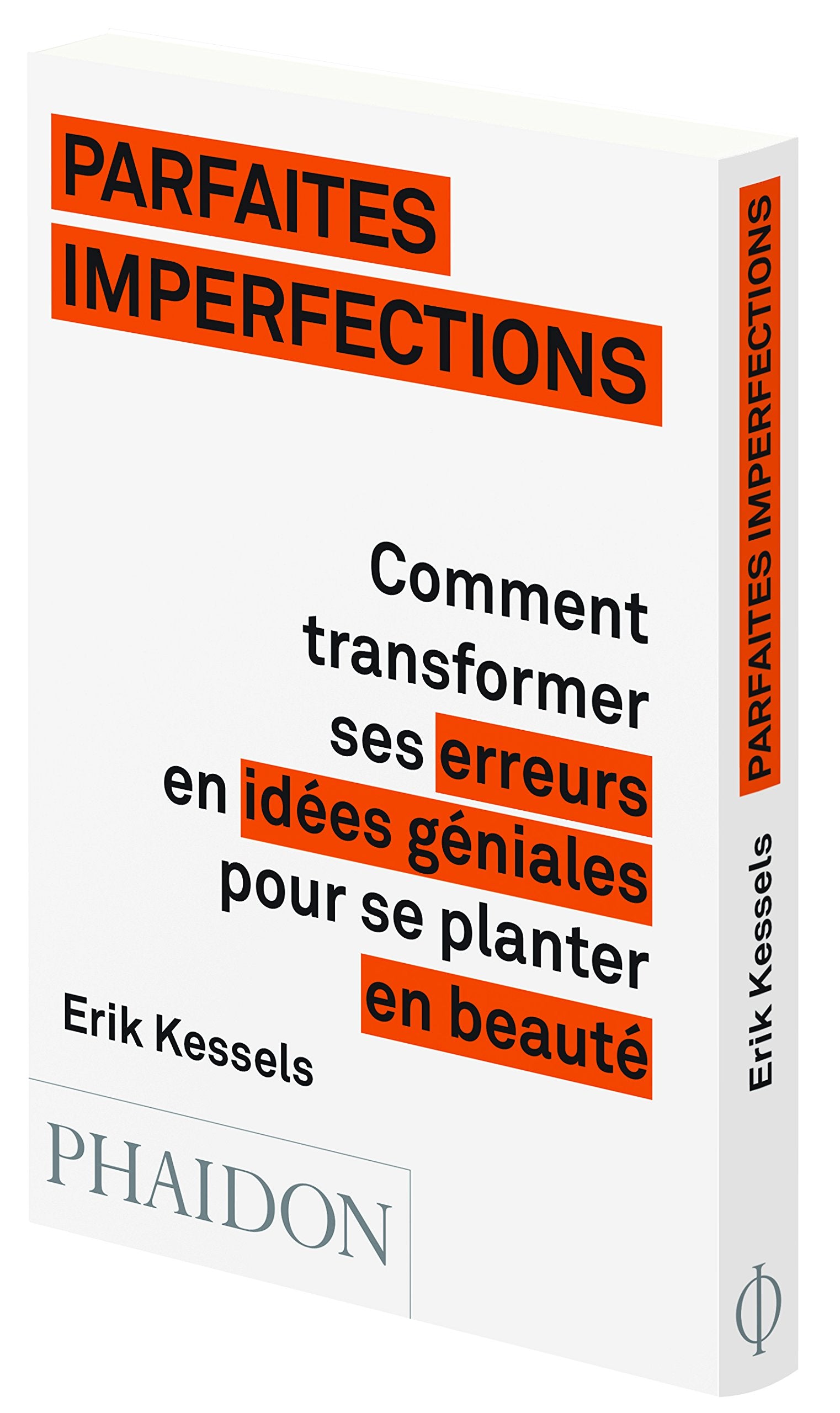 Parfaites imperfections comment transformer ses erreurs en idées géniales 9780714871929