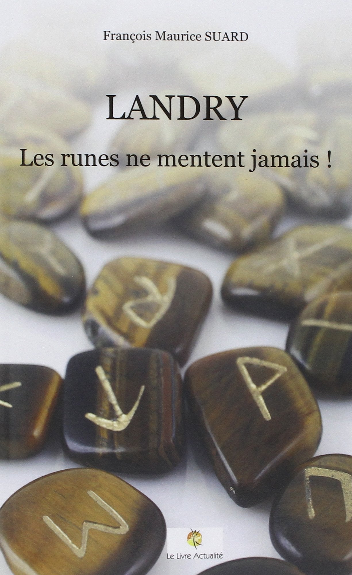 Landry - Les runes ne mentent jamais ! 9782754305198