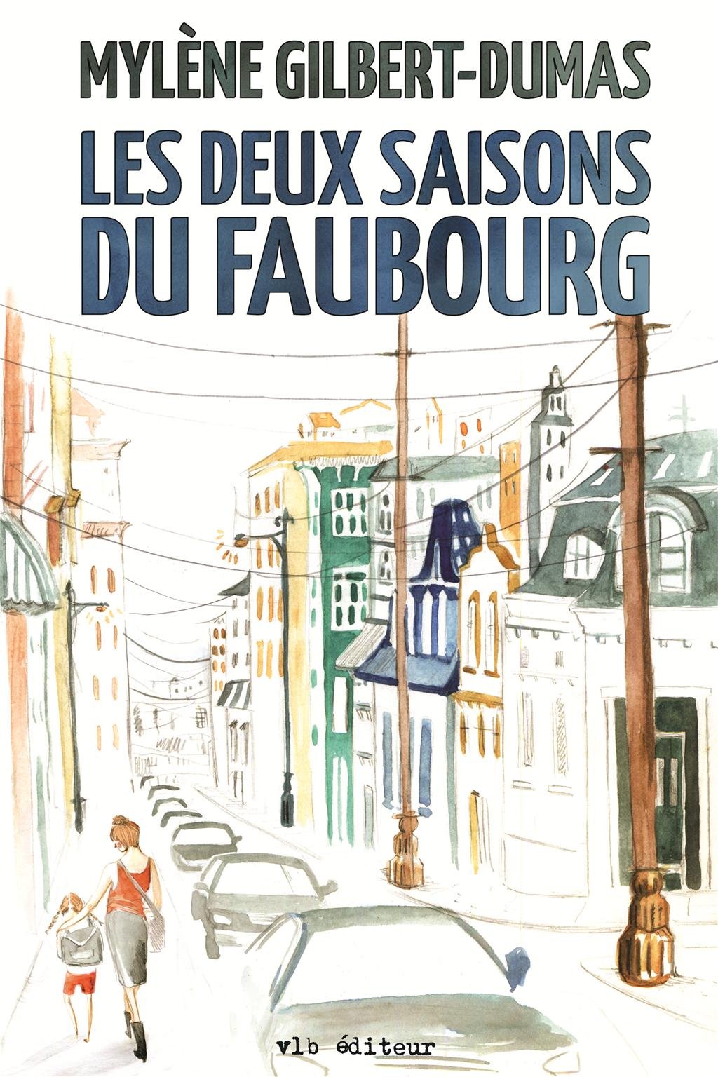 Les deux saisons du faubourg 9782896494743