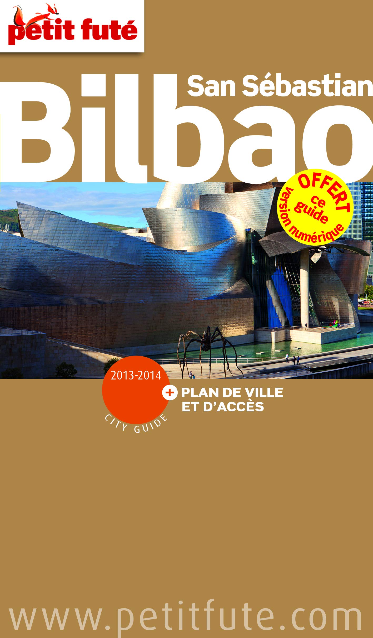 bilbao + plan 2013-2014 -petit fute: + OFFERT CE GUIDE EN VERSION NUMERIQUE 9782746964570