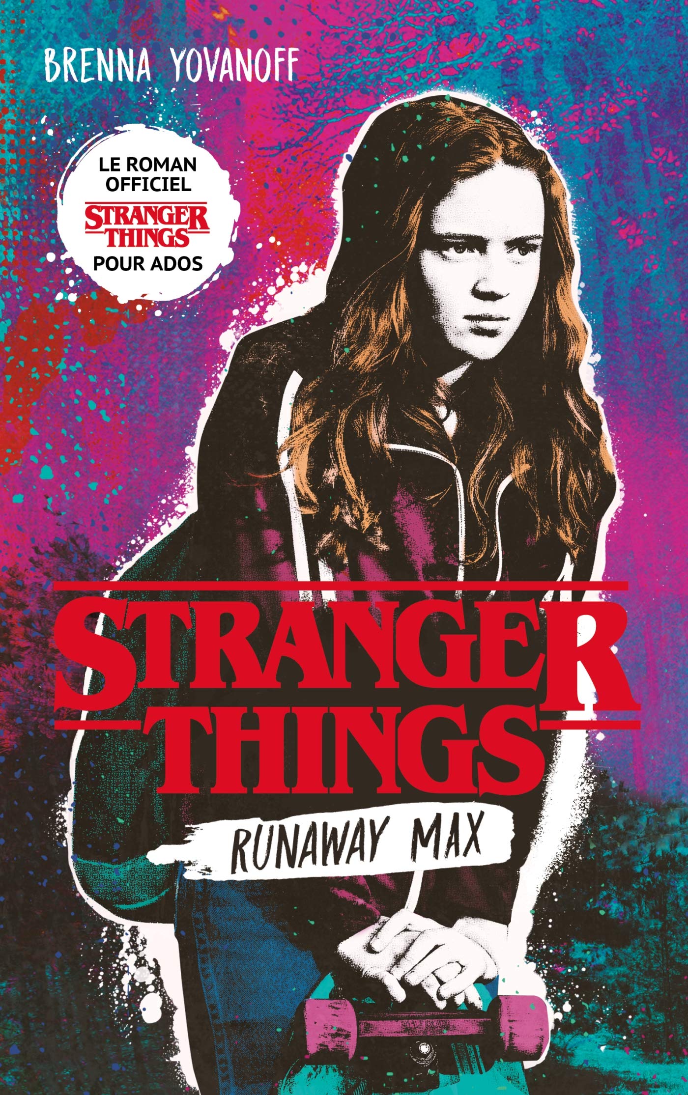 Stranger Things - Runaway Max - Le roman officiel pour ados 9782016212462
