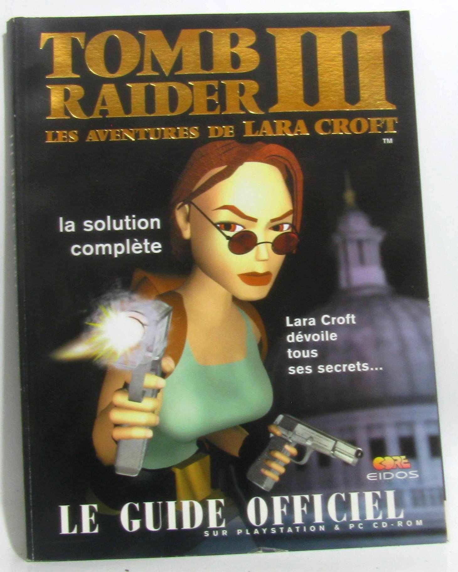 Tomb Raider 3 - Guide de jeu 9782913364028