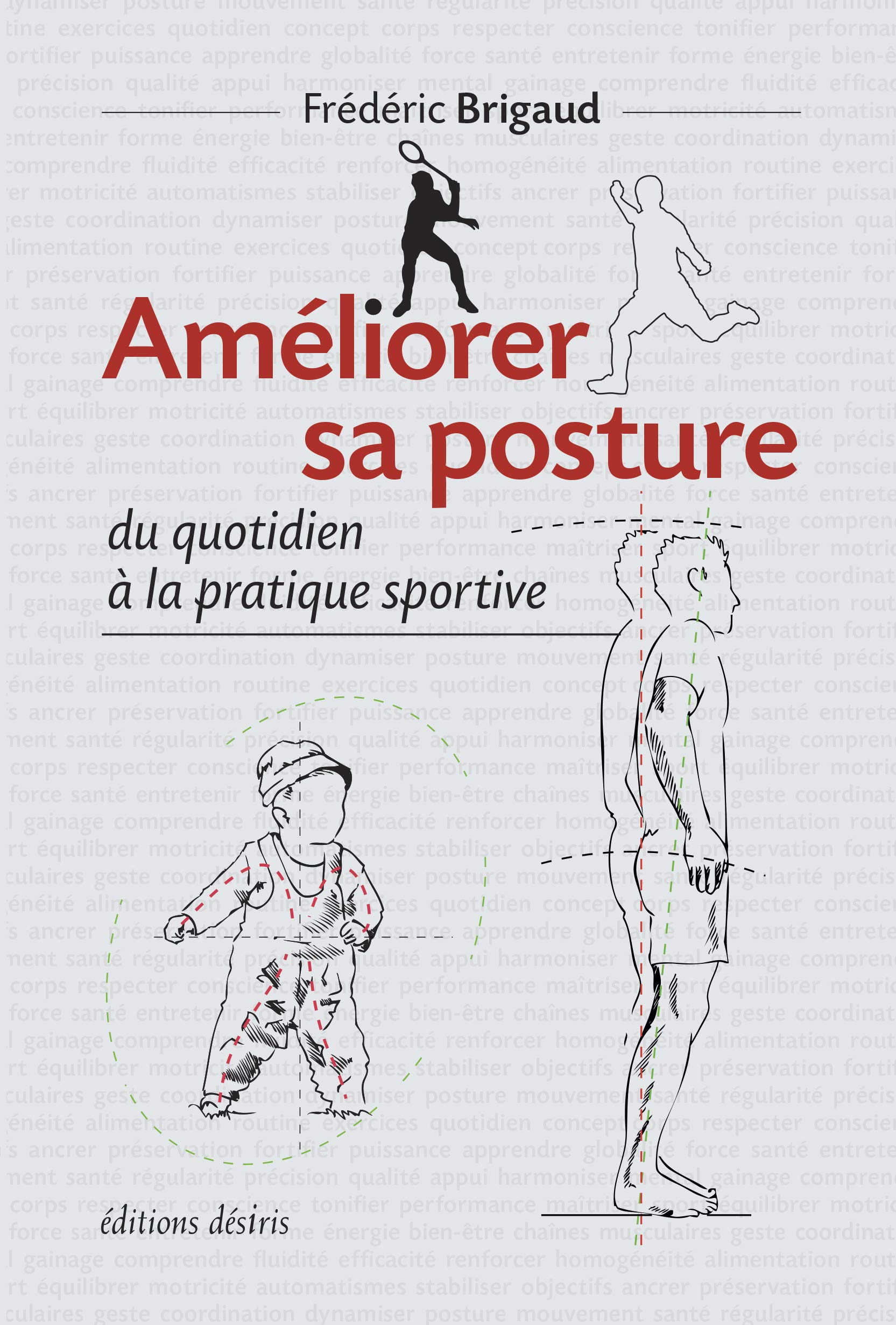Améliorer sa posture du quotidien à la pratique sportive 9782364031418