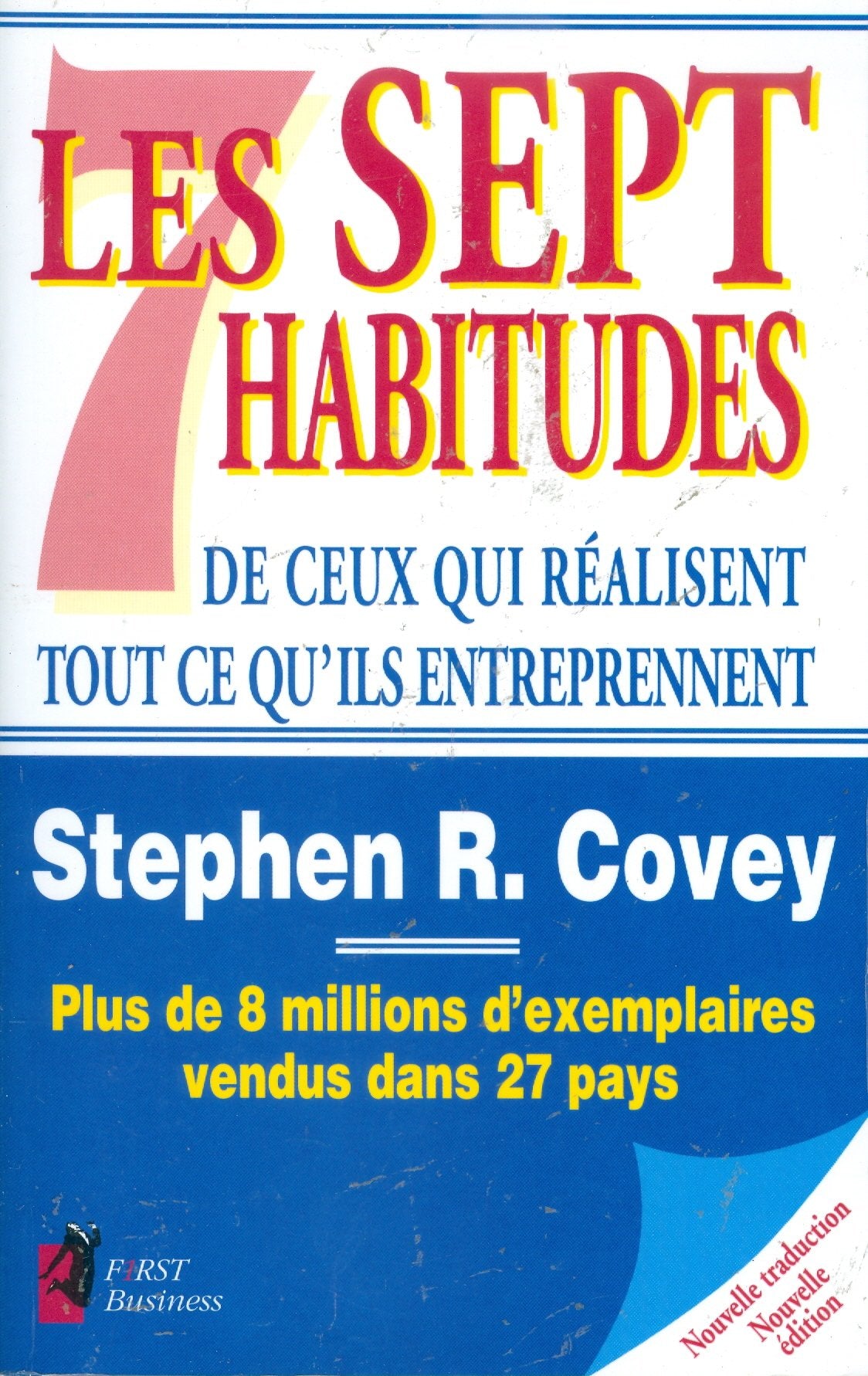 Les Sept habitudes de ceux qui réalisent tout ce qu'ils entreprennent 9782876913004