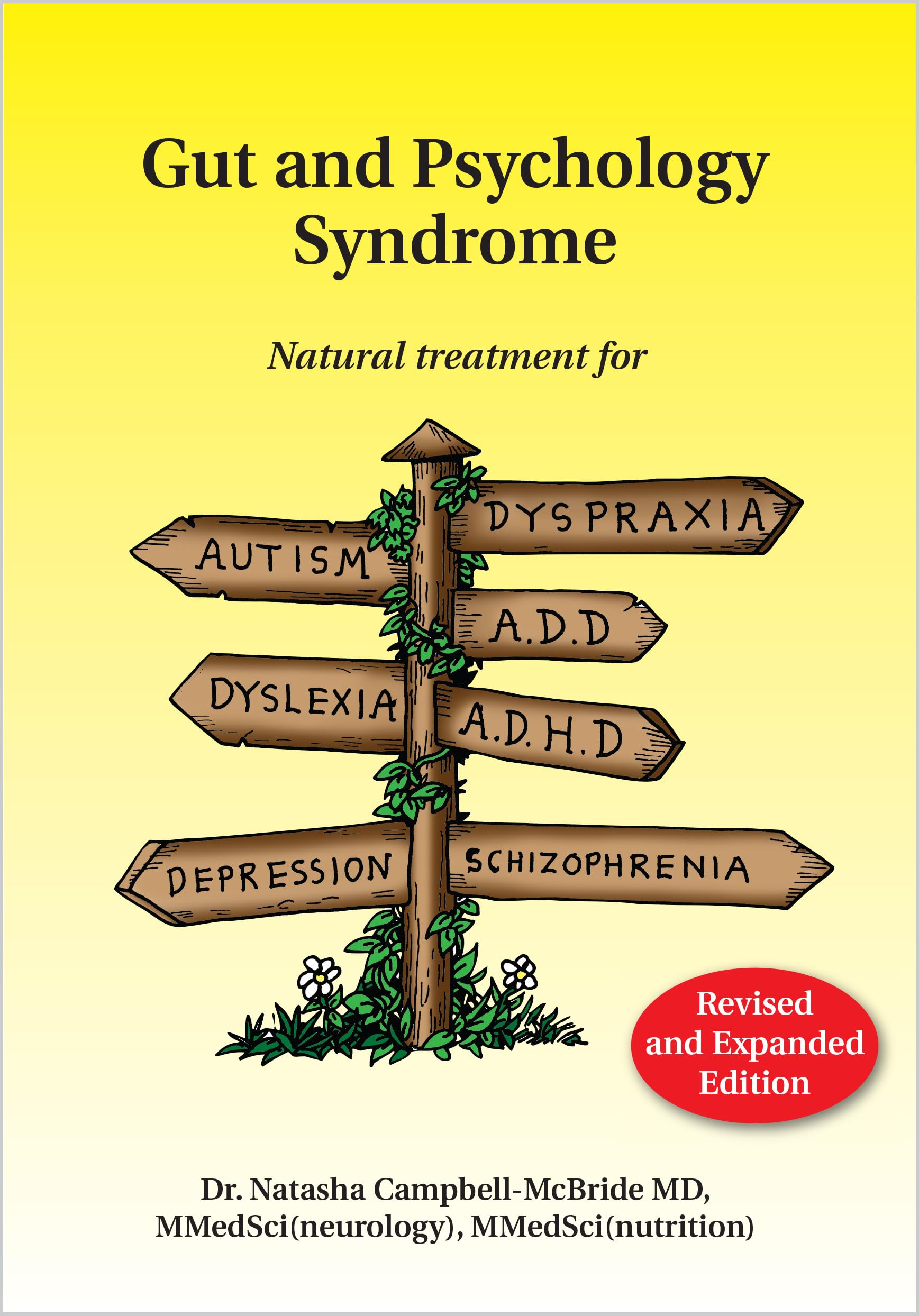 Gut and Psychology Syndrome: Natural Treatment for Autism, Dyspraxia, A.D.D., Dyslexia, A.D.H.D., Depression, Schizophrenia, 2nd Edition 9780954852023