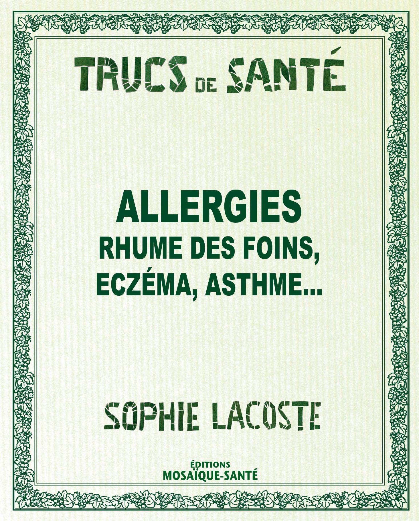 Allergies - Rhume des foins, eczéma, asthme... 9782849390191