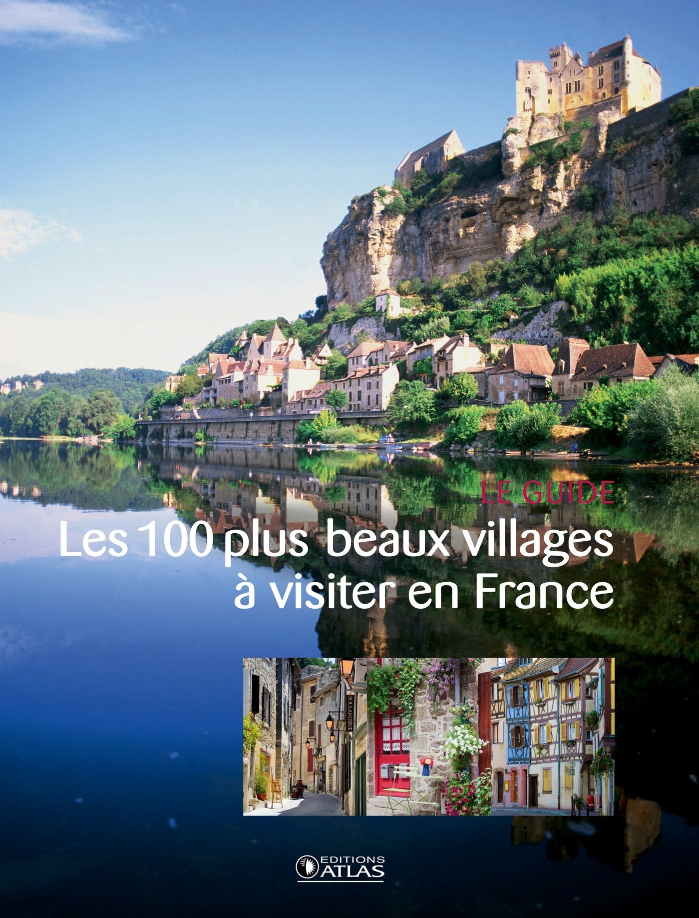 Les 100 plus beaux villages à visiter en France 9782344007693