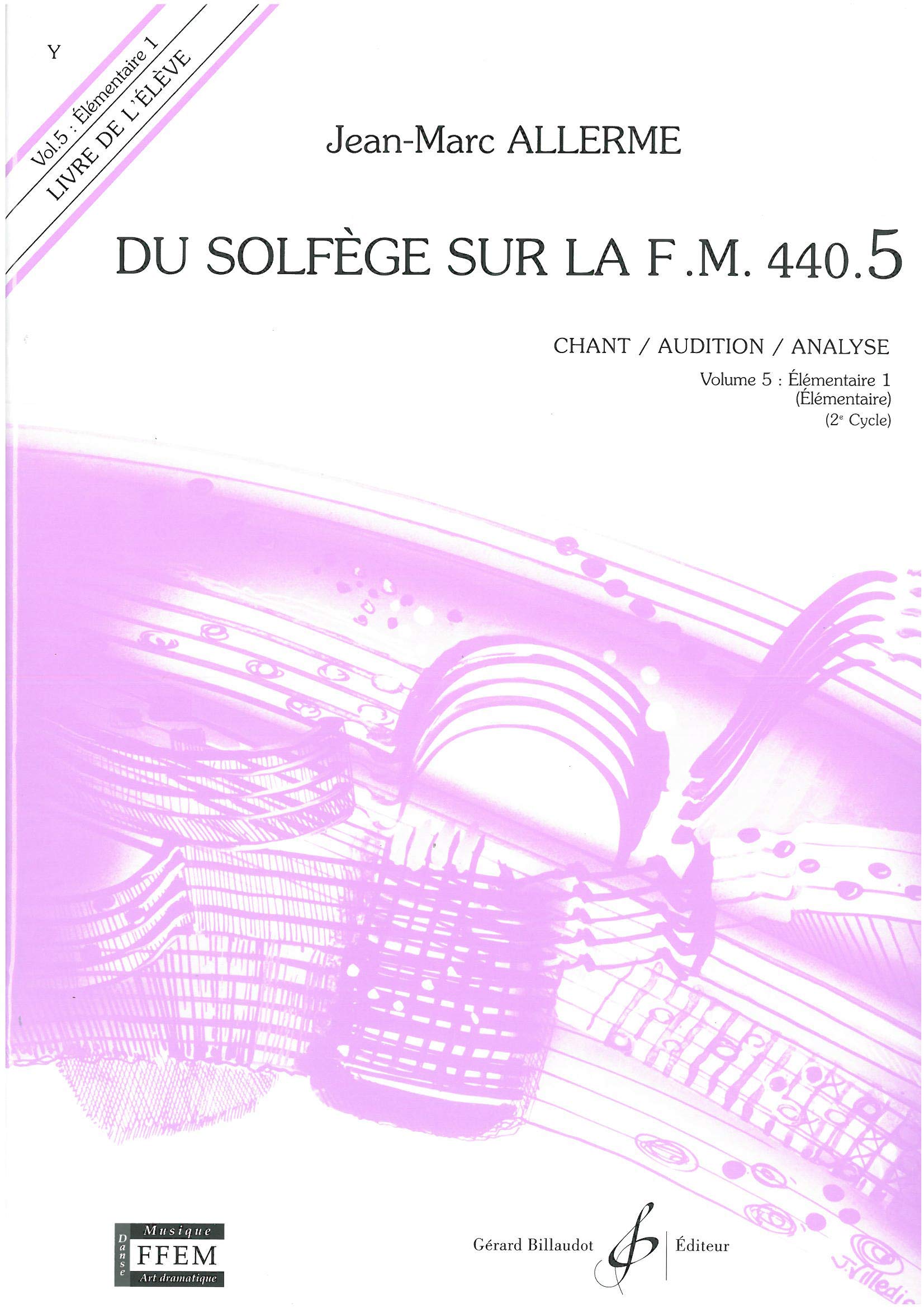 Du Solfege Sur la F.M. 440.5 - Chant/Audition/Analyse - Eleve 9790043053415