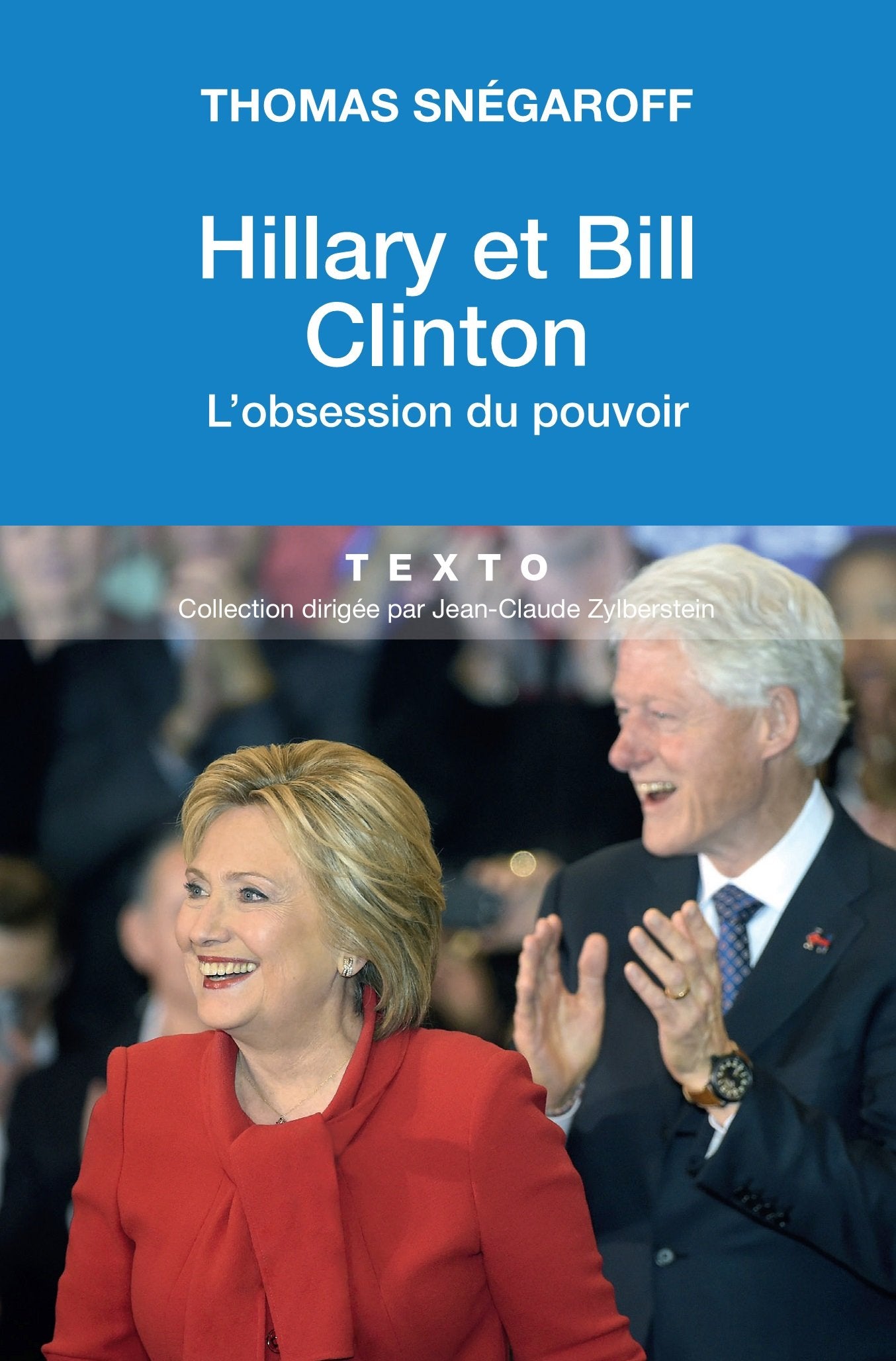 Hillary et Bill Clinton: L'obsession du pouvoir 9791021019775