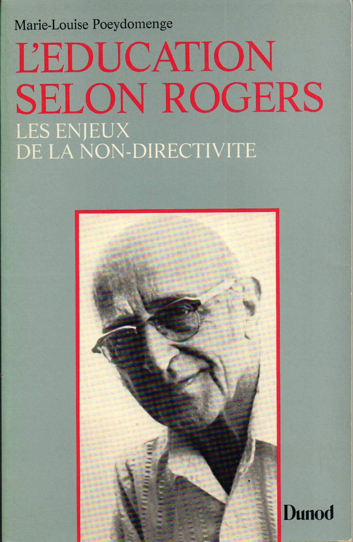 L'éducation selon Rogers : Les enjeux de la non-directivité. 9782040155605