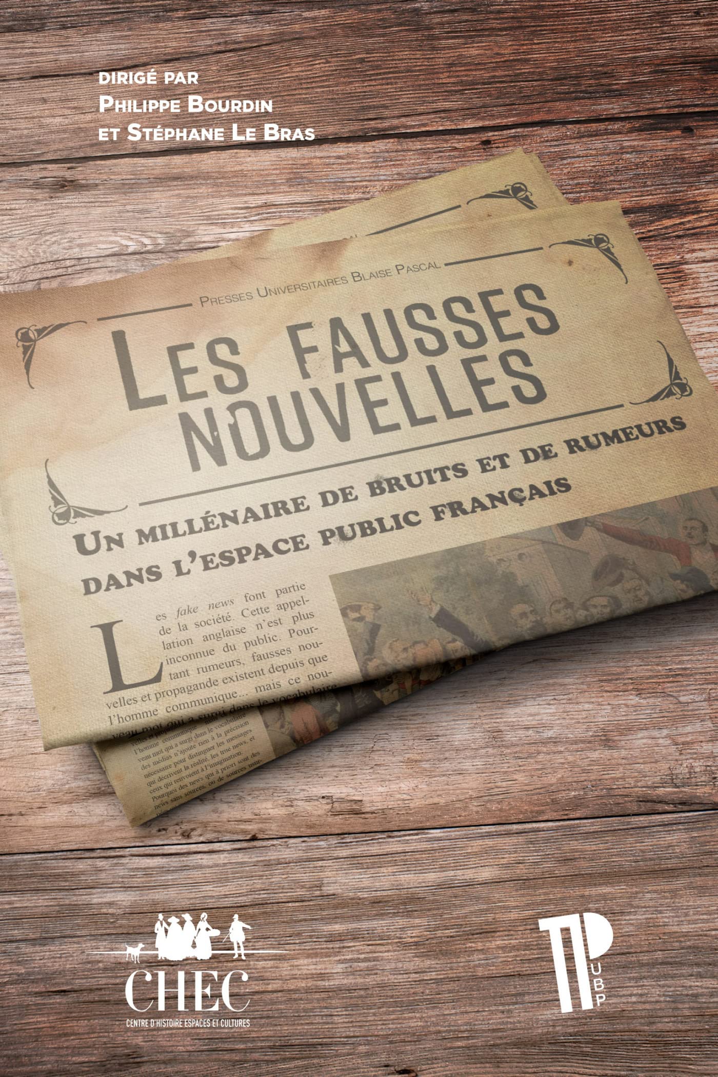 Les fausses nouvelles : Un millénaire de bruits et de rumeurs dans l'espace public français 9782845168114