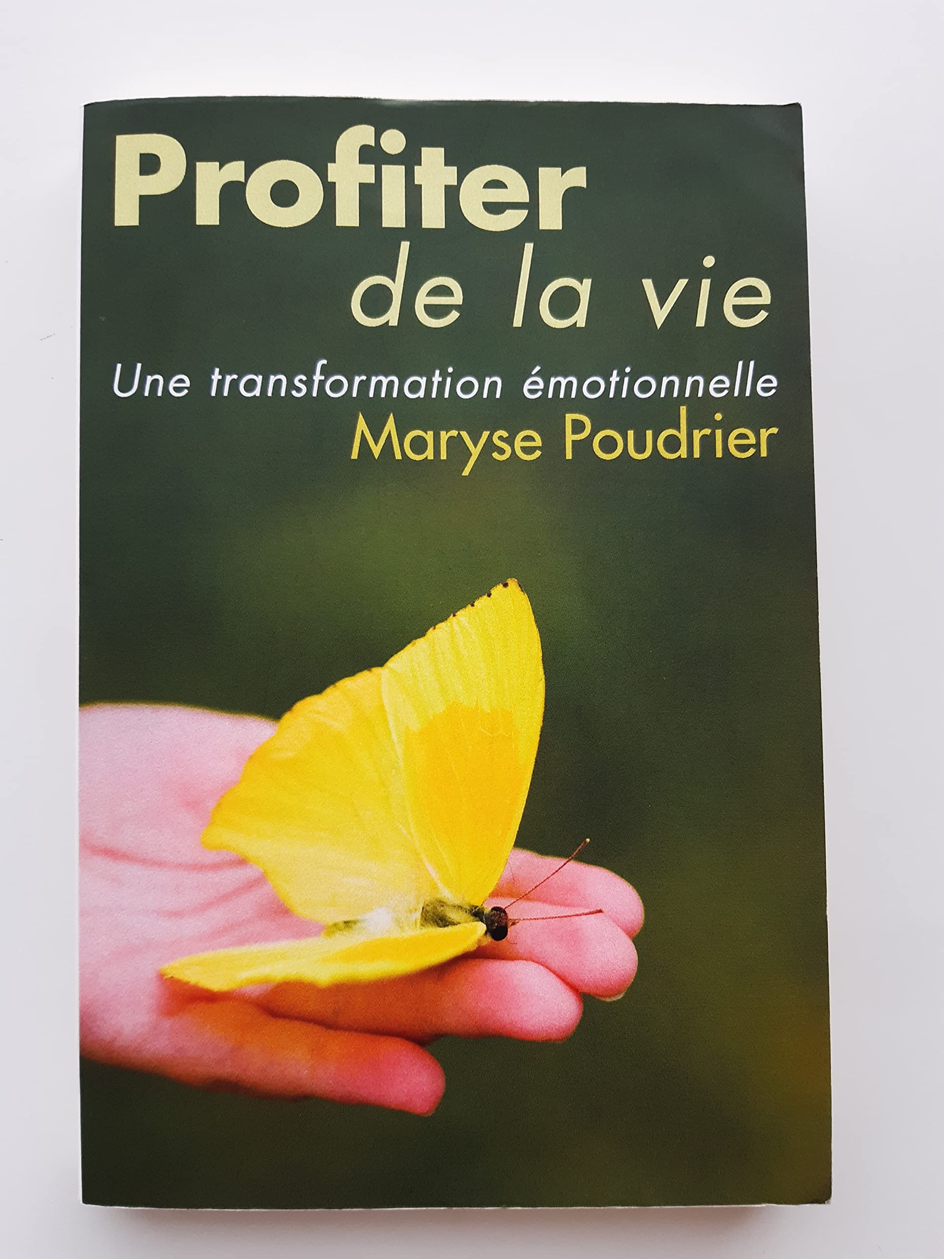 Profiter de la vie/ Une transformation émotionnelle (30 jours pour surmonter ses difficultés et jouir de la vie) 9782286041571