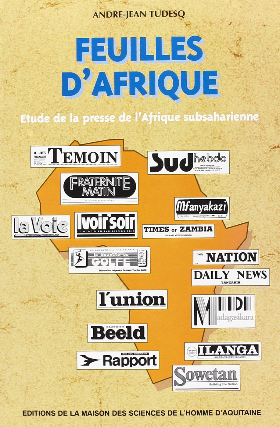 Feuilles d'Afrique: étude de la presse de l'Afrique sub-saharienne 9782858922130