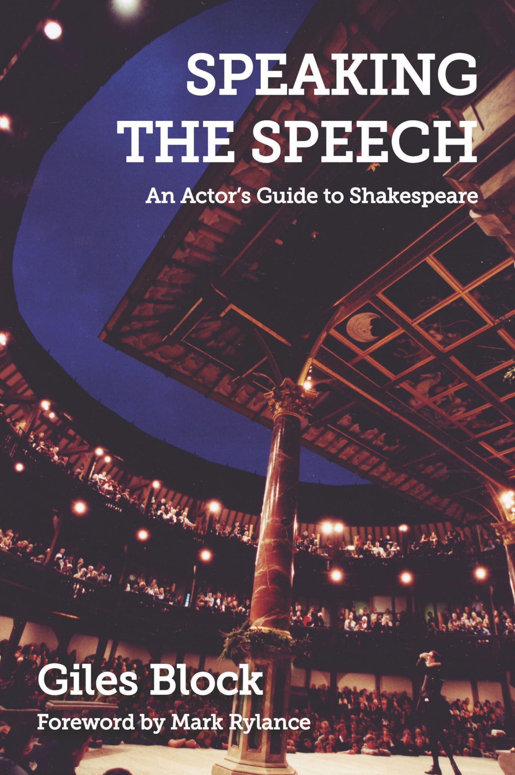 Speaking the Speech: An Actor's Guide to Shakespeare 9781848421912