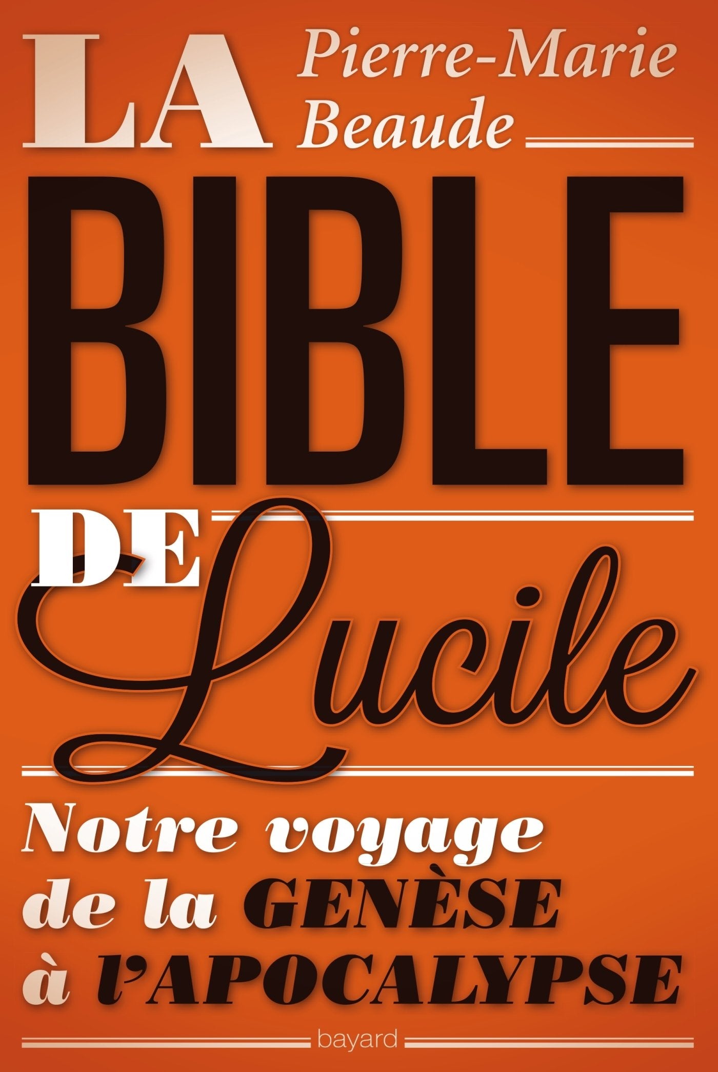 La Bible de Lucile: Notre voyage de la Genèse à l'Apocalypse 9782227483262