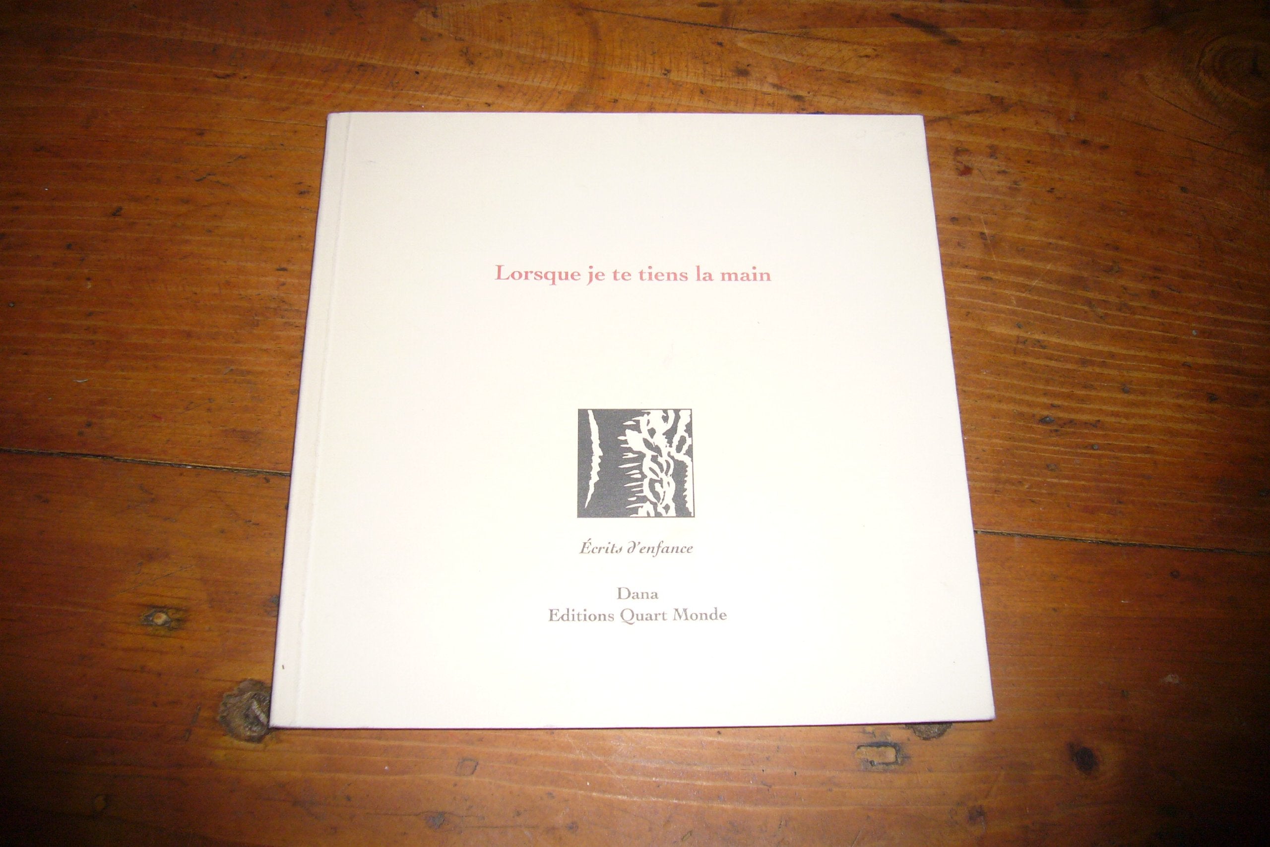 Lorsque je te tiens la main 9782911492174
