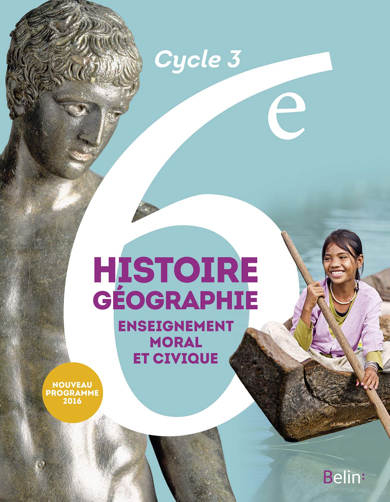 Histoire-Géographie, enseignement moral et civique 6e Cycle 3 : livre de l'élève - Grand format - Nouveau programme 2016 9782701197005