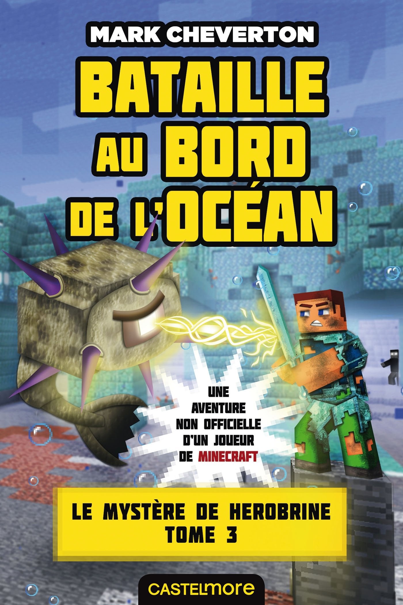 Minecraft - Le Mystère de Herobrine, T3 : Bataille au bord de l'océan 9782811219789