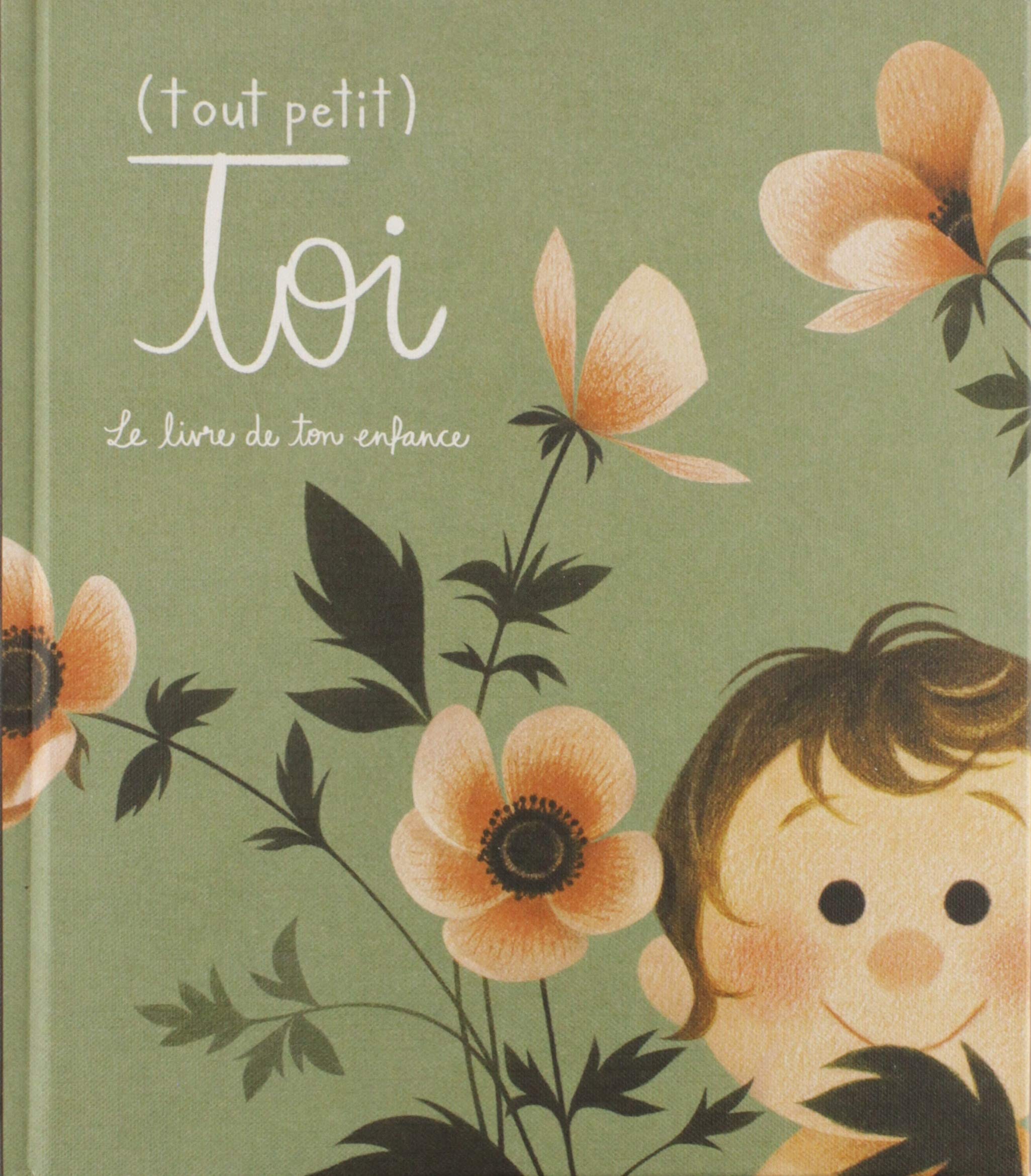 (Tout petit) toi : Le livre de ton enfance 9782924251386