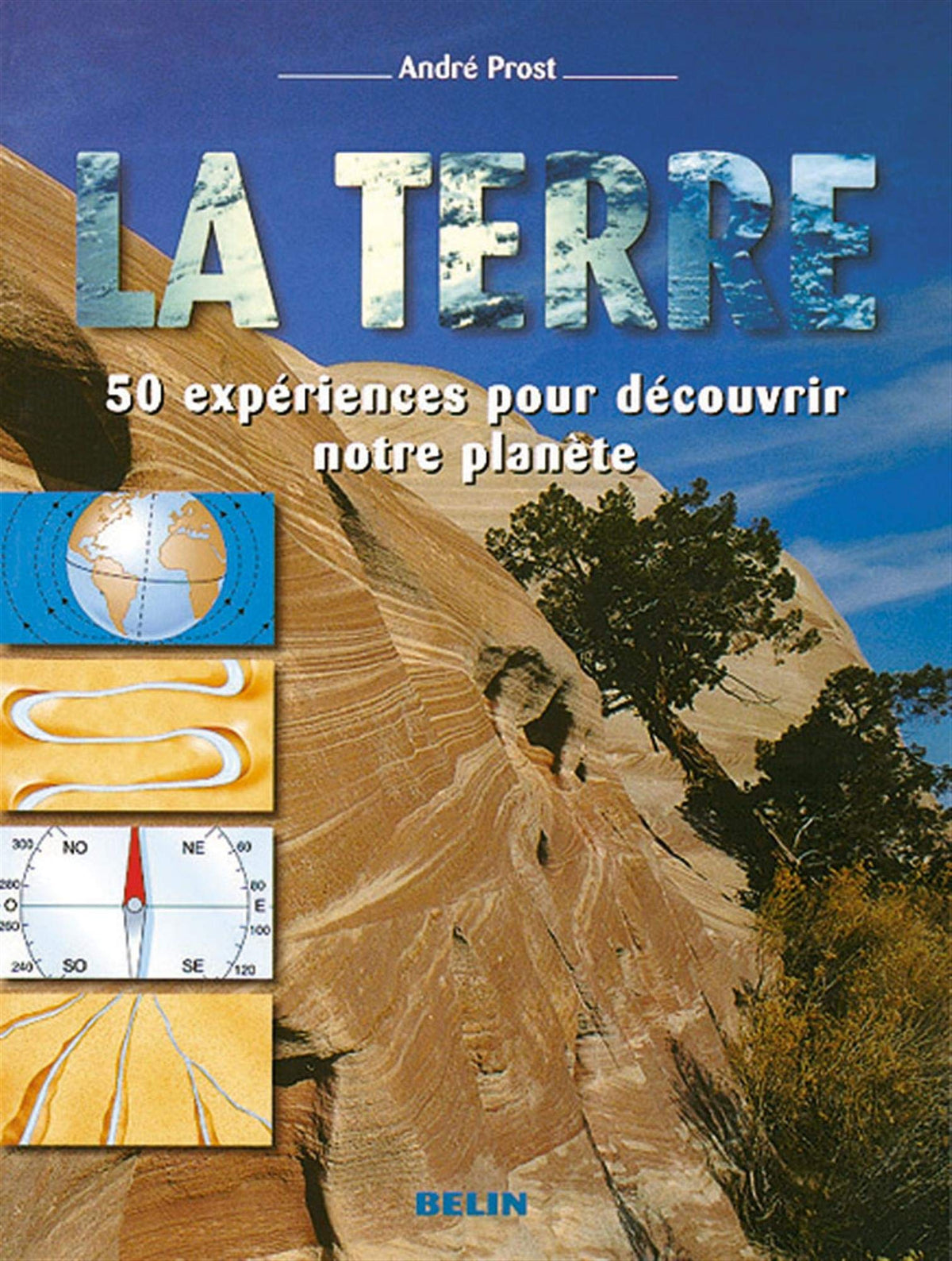 La Terre : 50 expériences pour découvrir notre planète 9782701124018