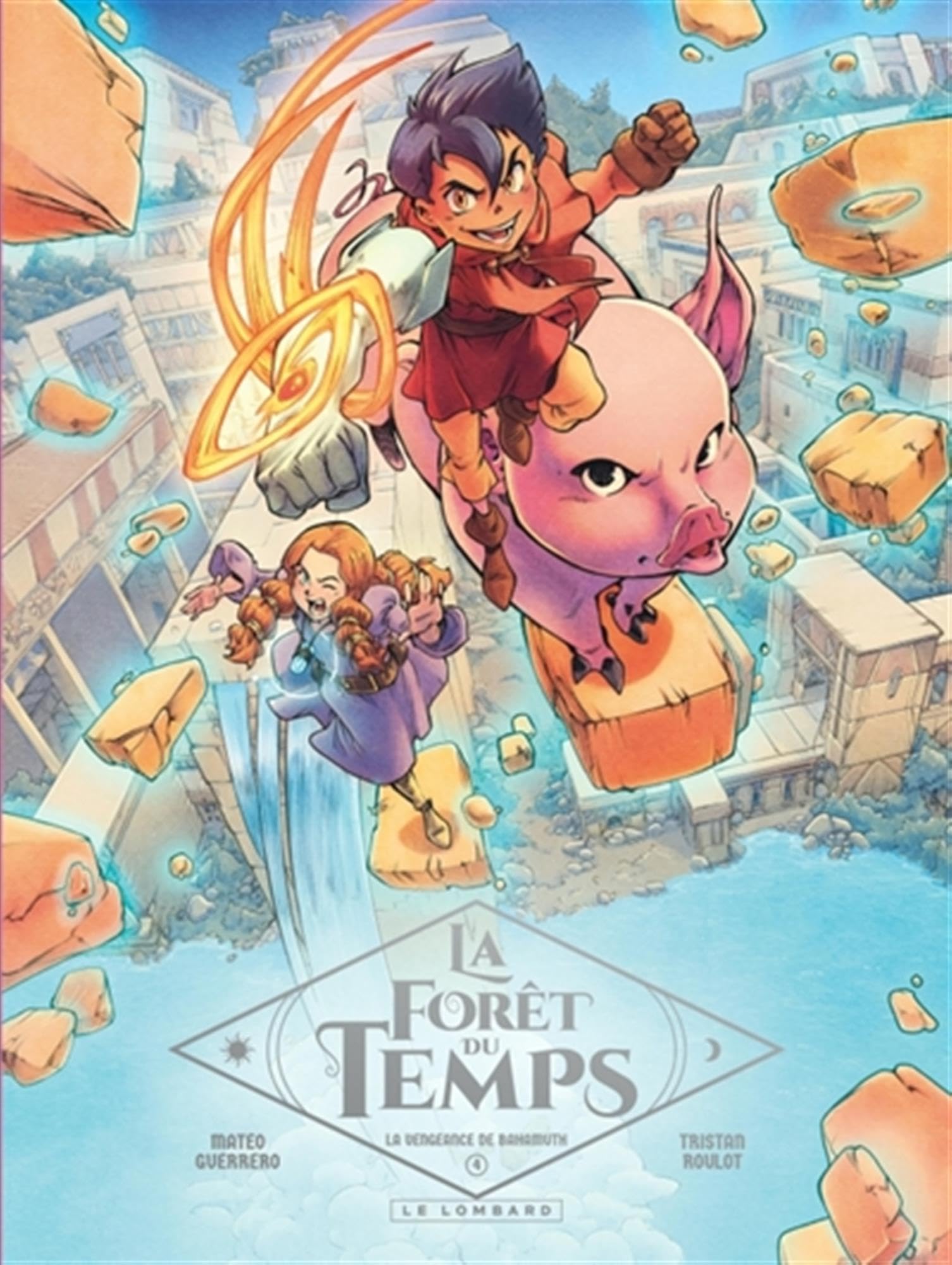 La Forêt du temps - Tome 4 - La Vengeance de Bahamuth 9782808210928