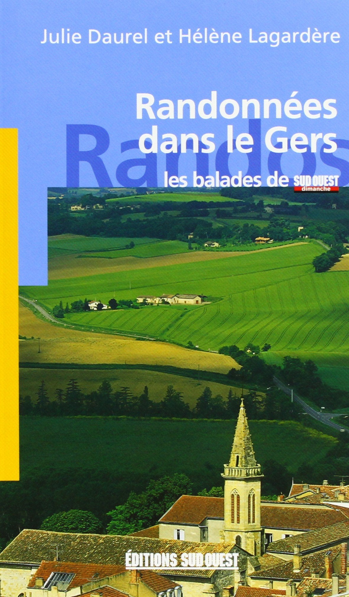 Randonnées dans le Gers : les balades de Sud-Ouest dimanche 9782879013626