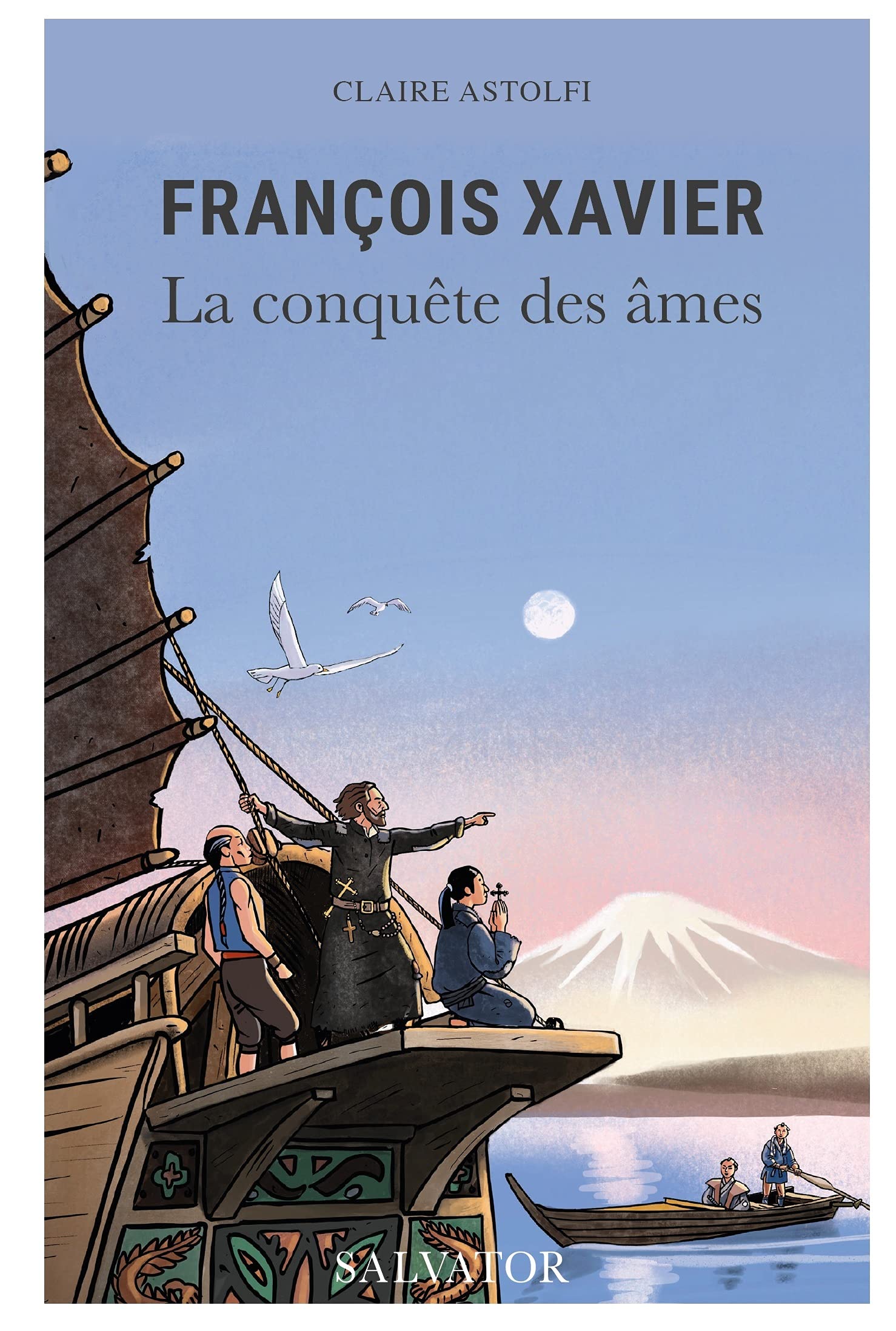 François Xavier. La conquête des âmes 9782706720826