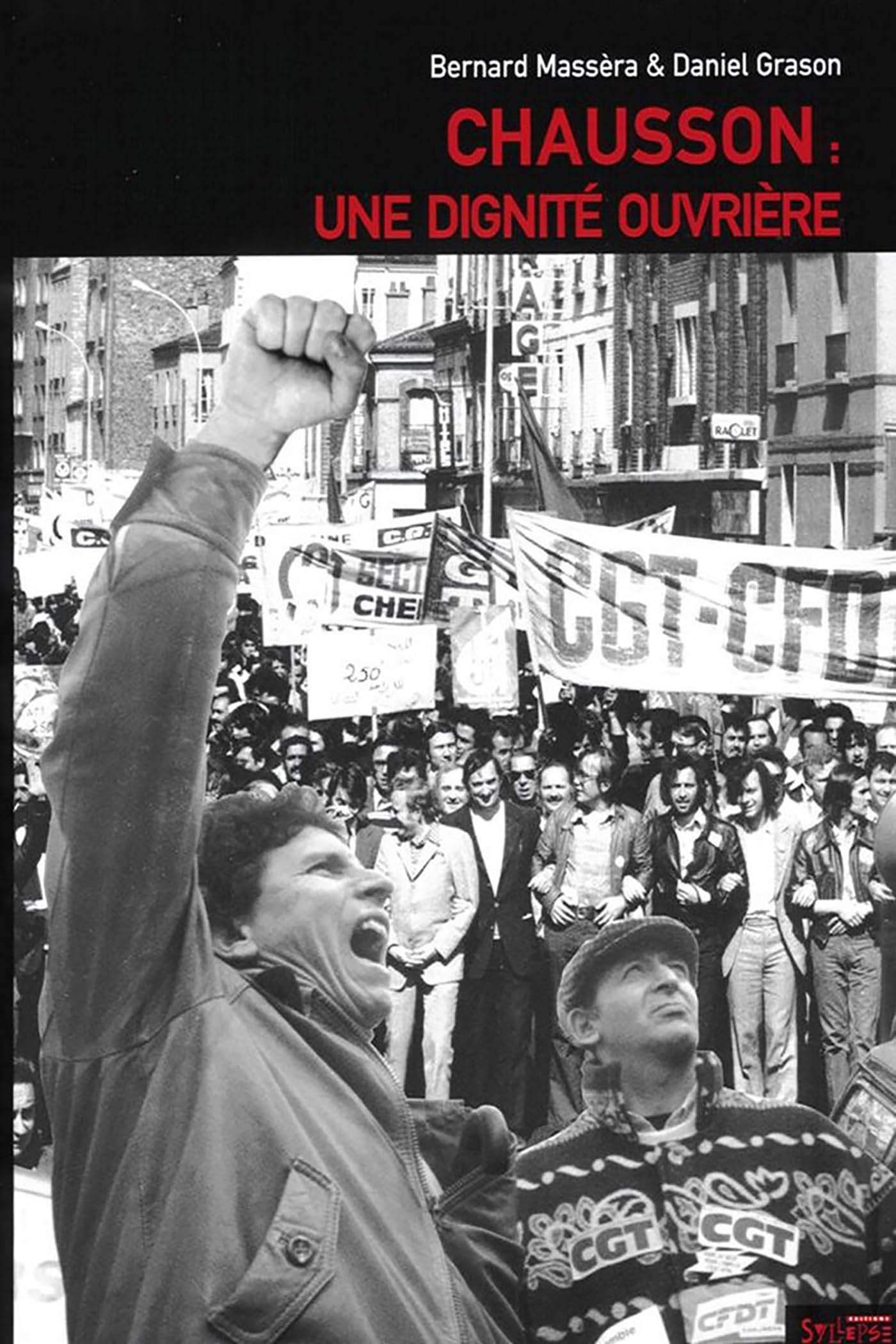 Chausson, pour la dignité : Un siècle dans l'automobile 9782847970845