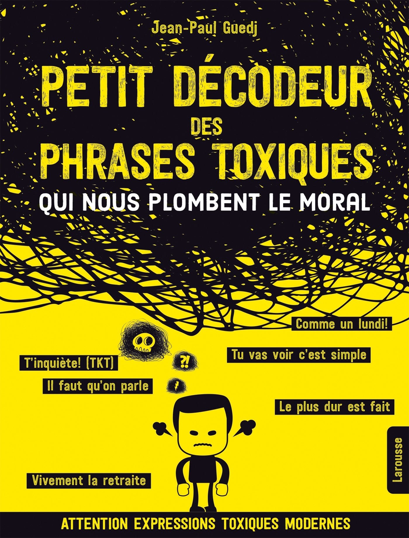 Petit décodeur des phrases toxiques...qui nous plombent le moral 9782035905505