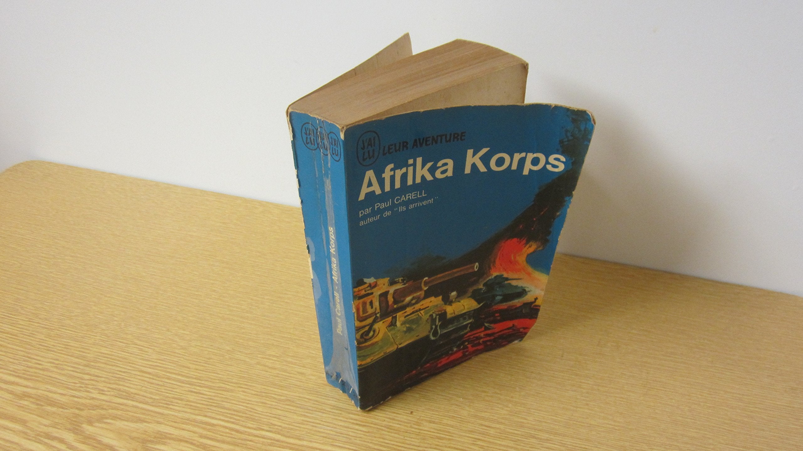 Paul Carell. Afrika-Korps : Traduit de l'allemand par François Ponthier