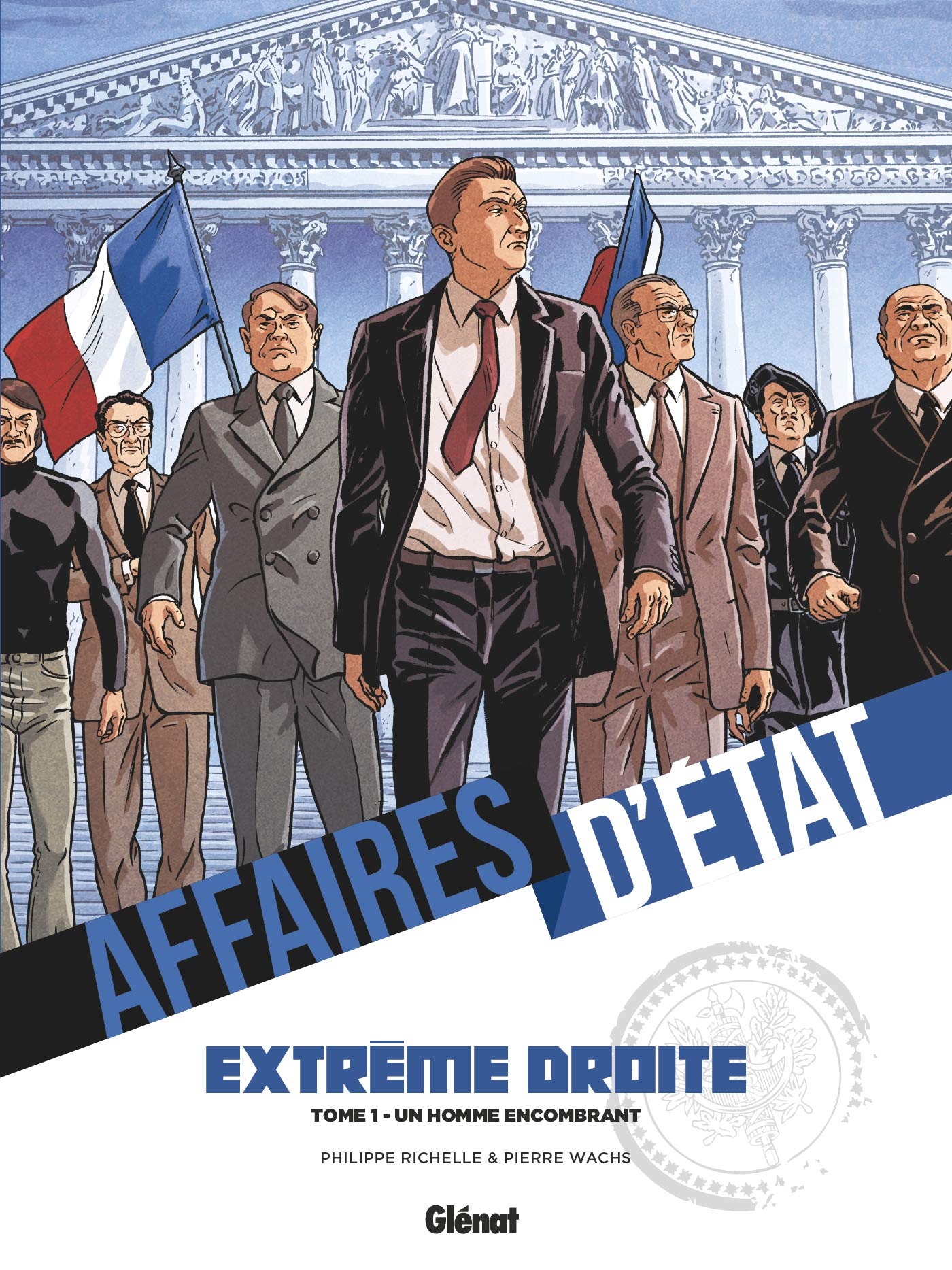 Affaires d'Etat - Extrême Droite - Tome 01: Un homme encombrant 9782344038208