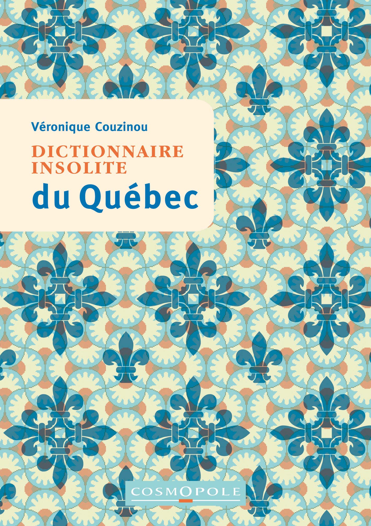 Dictionnaire insolite du Québec 9782846301725