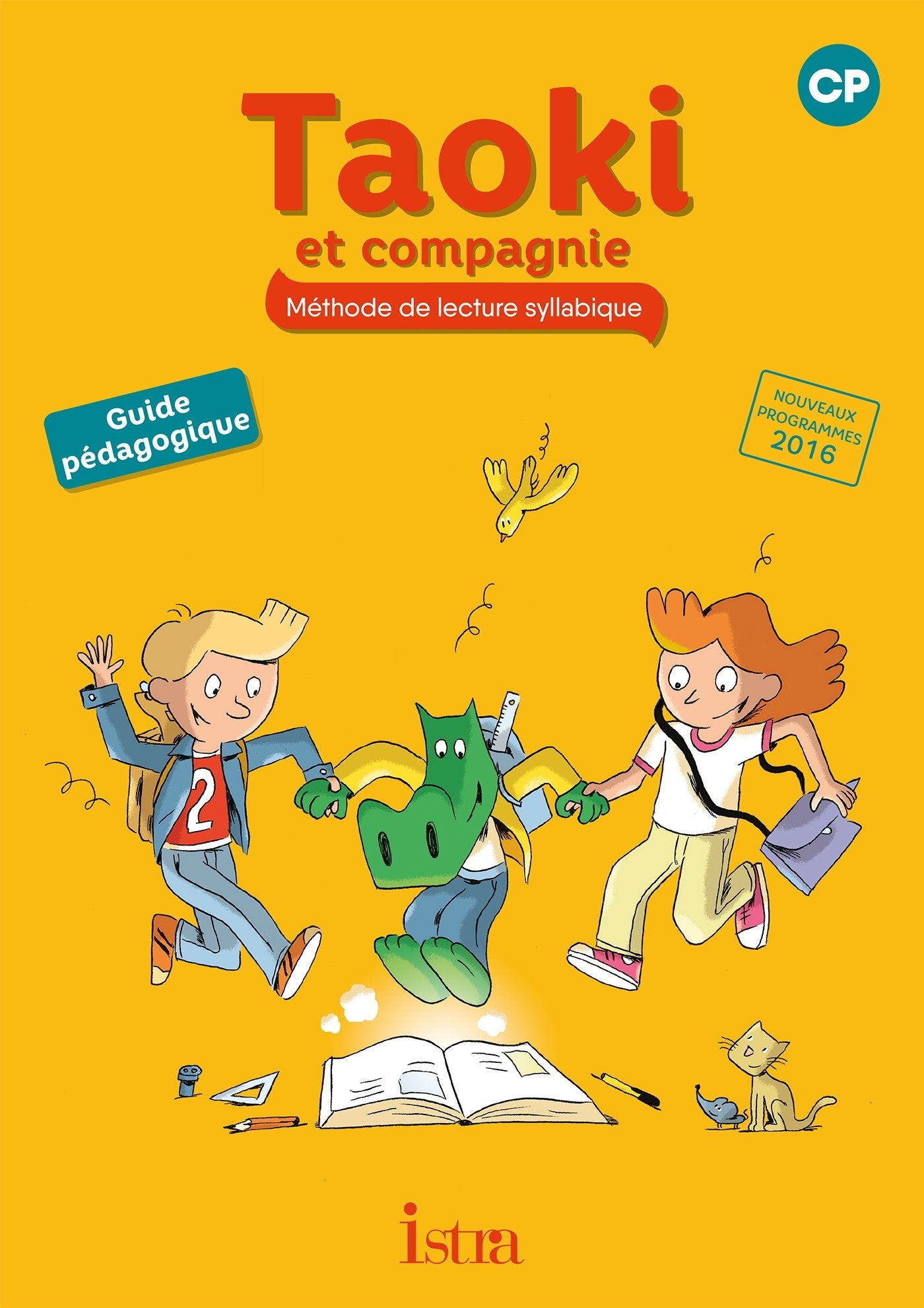 Taoki et compagnie CP - Guide pédagogique - Edition 2017 9782013947794
