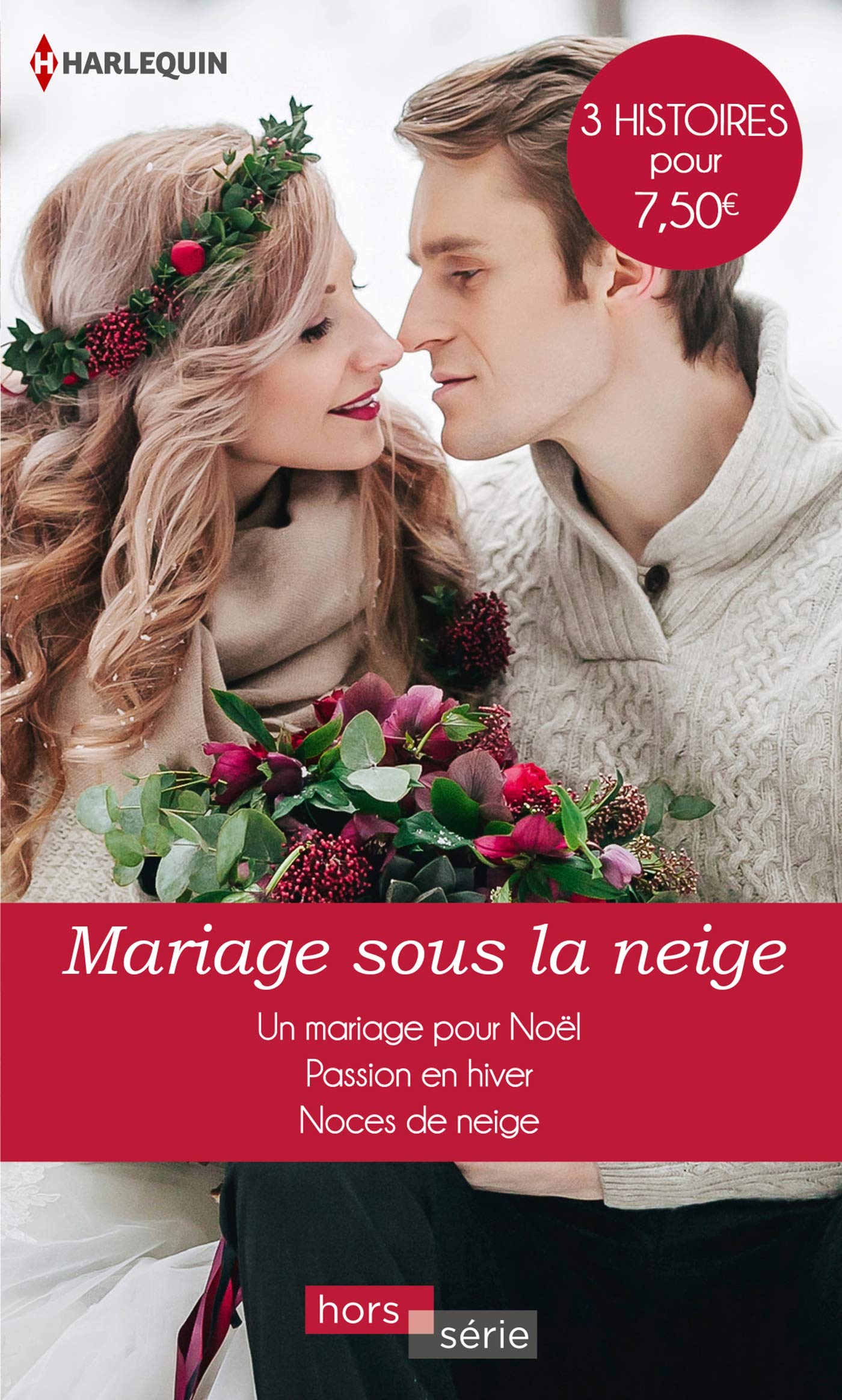 Mariage sous la neige: Un mariage pour Noël - Passion en hiver - Noces de neige 9782280417396