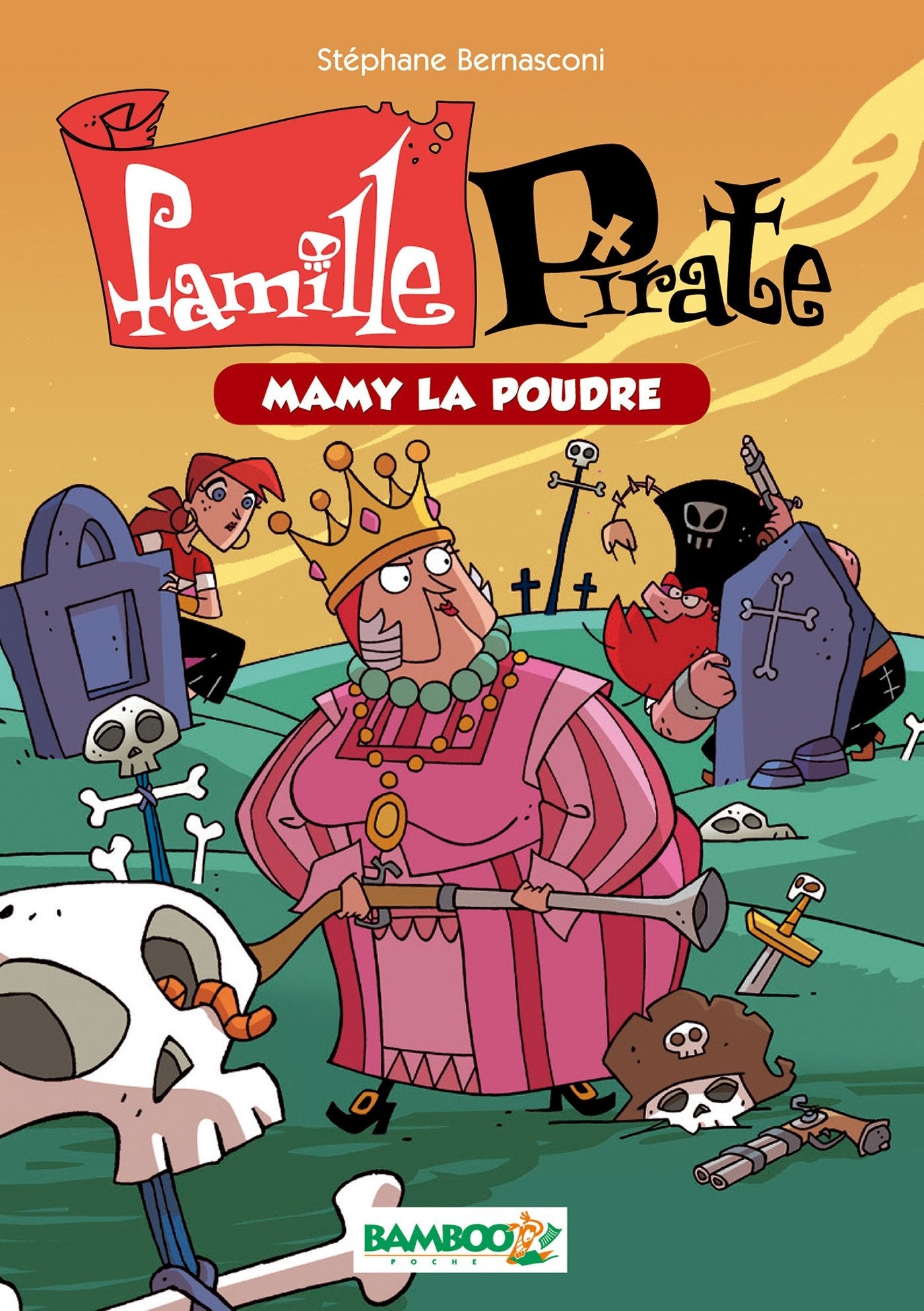 La Famille Pirate - Poche - tome 03: Mamy la Poudre 9782818923894