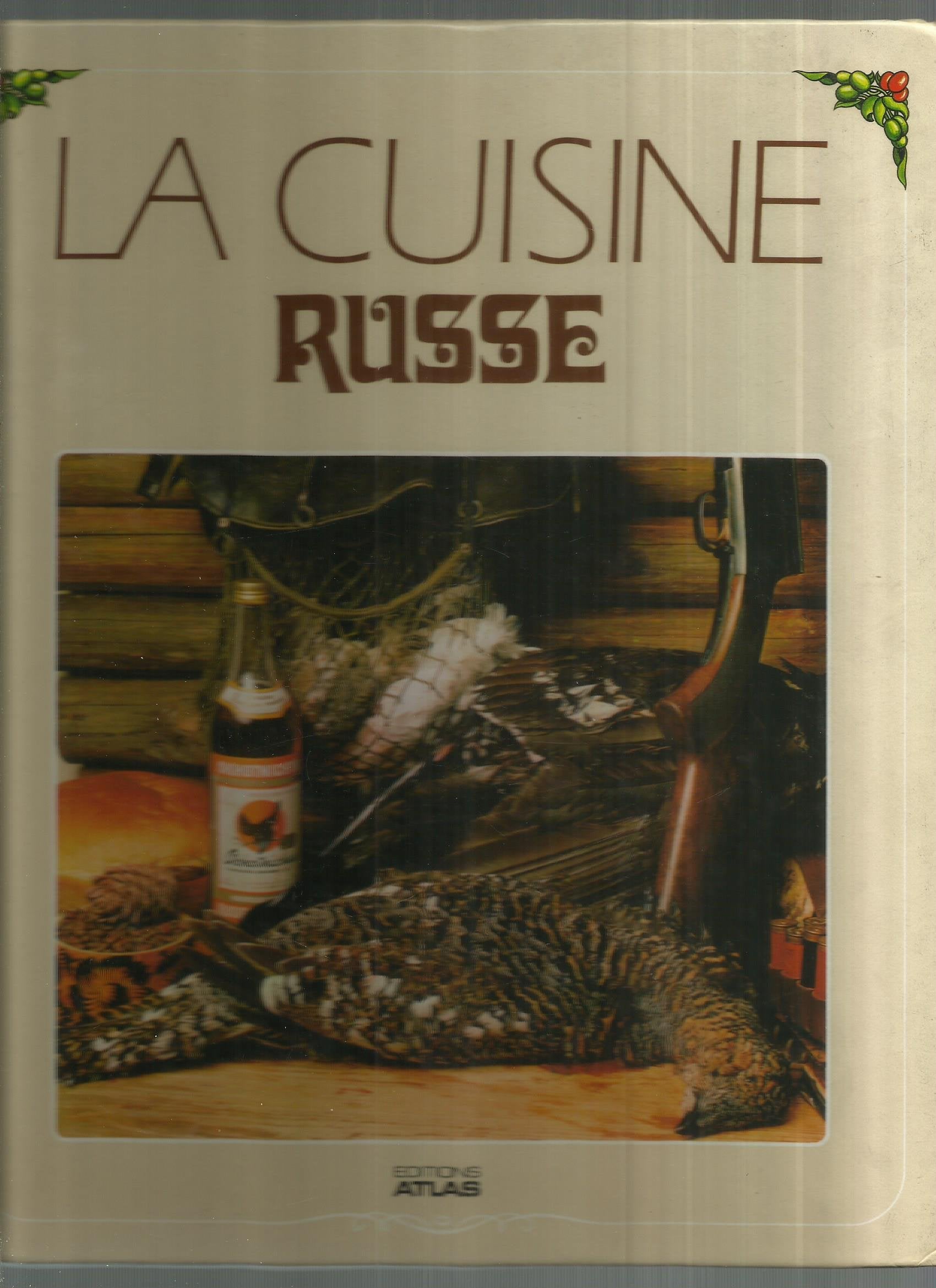 La Cuisine Russe. Edition 1987 9782731206333
