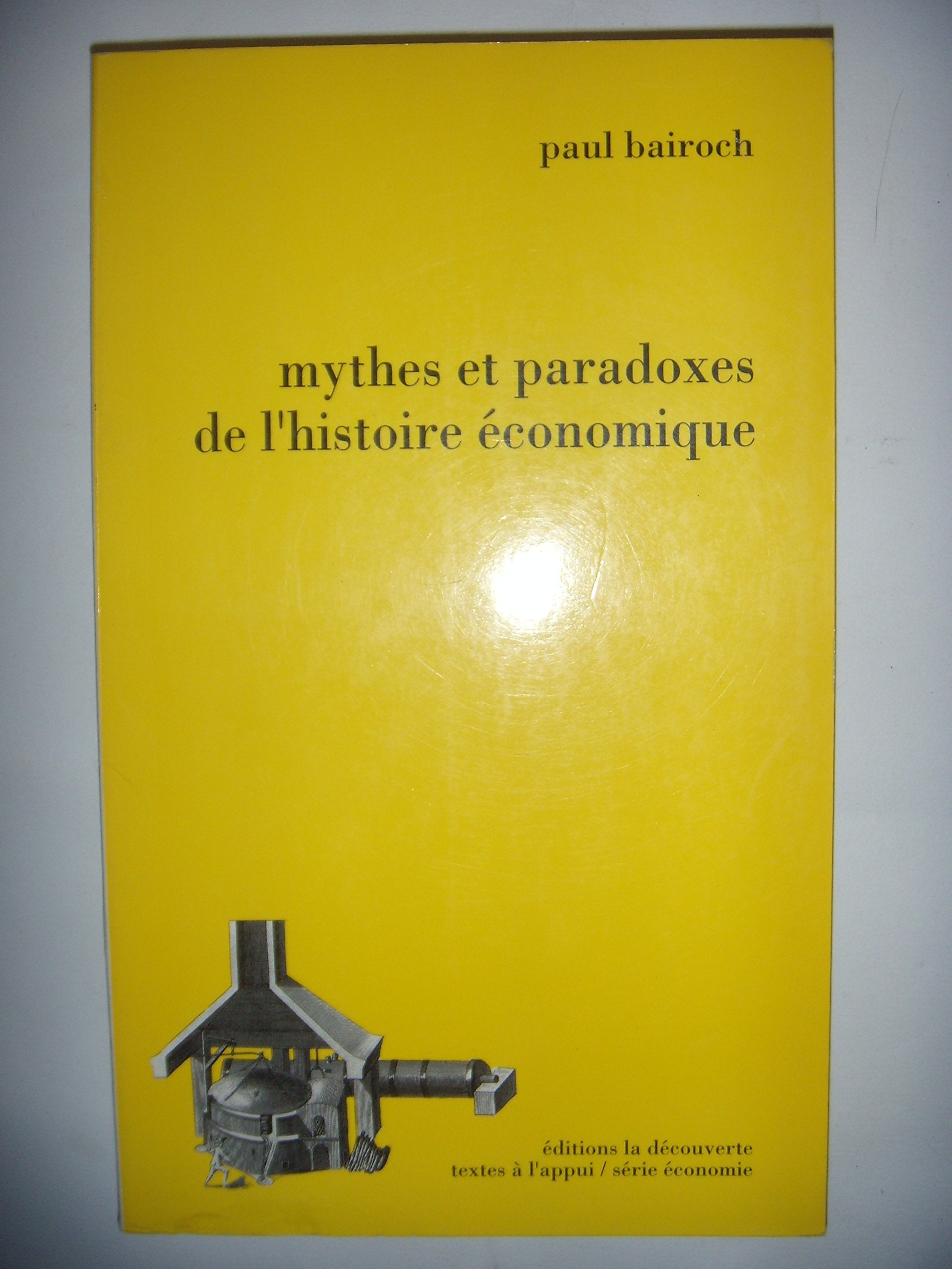 Mythes et paradoxes de l'histoire économique 9782707123787