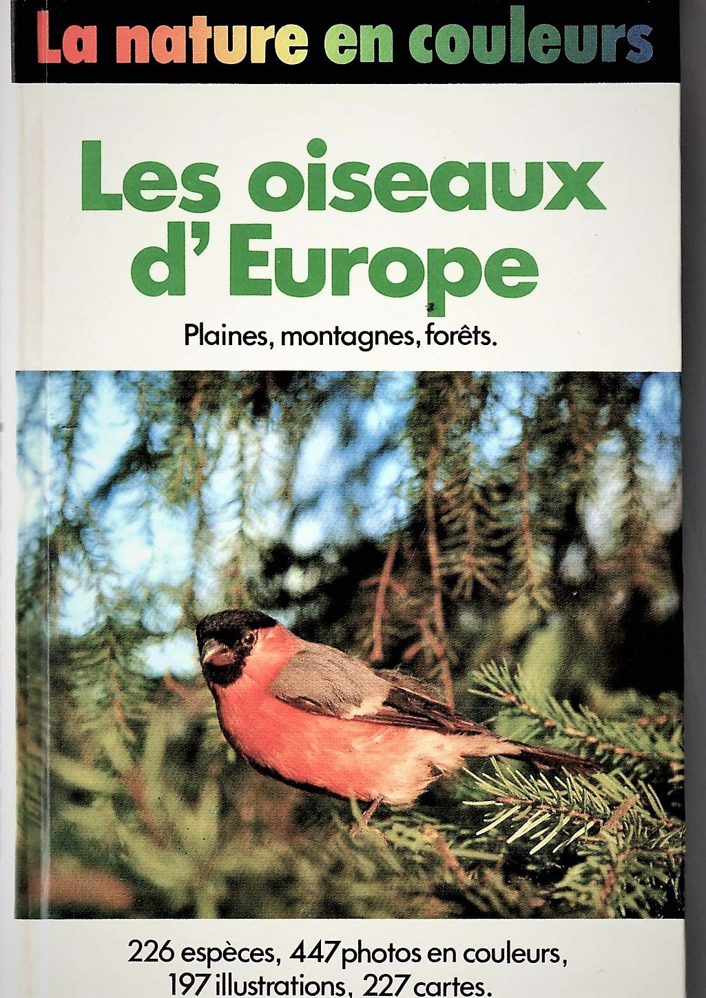 Les Oiseaux d'Europe Plaines , montagnes, forêts 9782724214567