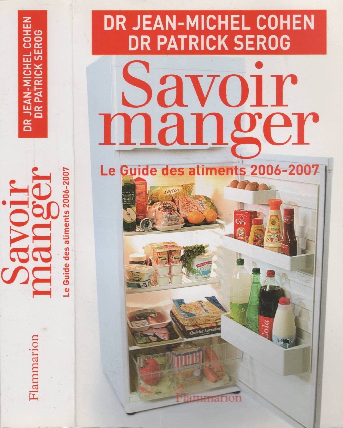 Savoir manger (2ed): LE GUIDE DES ALIMENTS 2006-2007 9782080687555