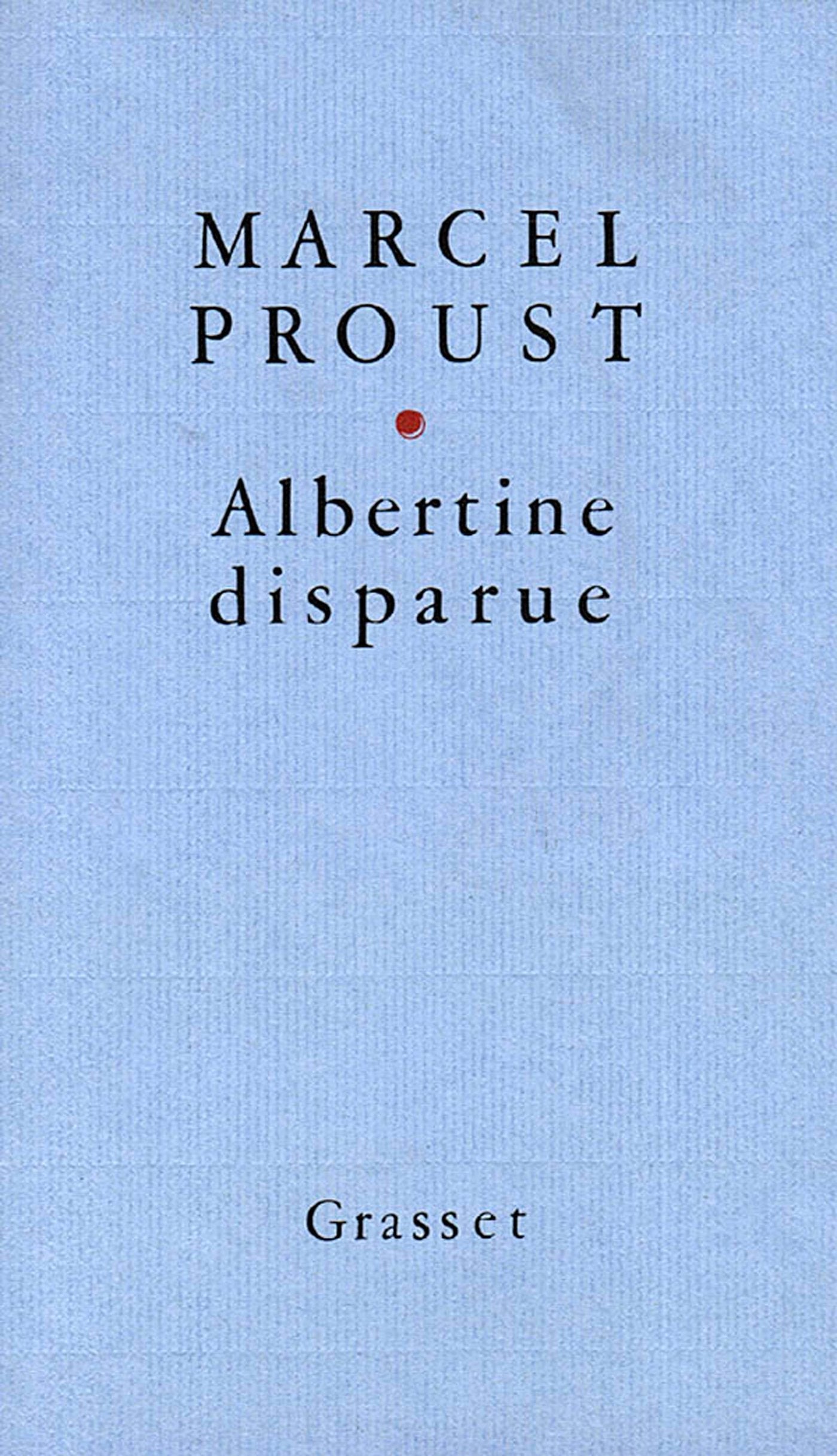 A la recherche du temps perdu, tome 6 : Albertine disparue 9782246397311