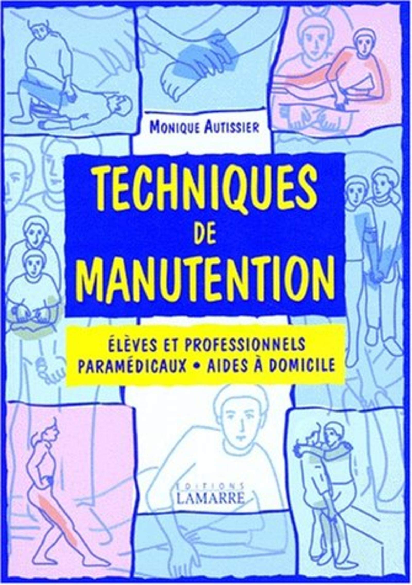 TECHNIQUES DE MANUTENTION ELEVE ET PROFESSIONNELS PARAMEDICAUX AIDES A DOMICILE 9782850302022