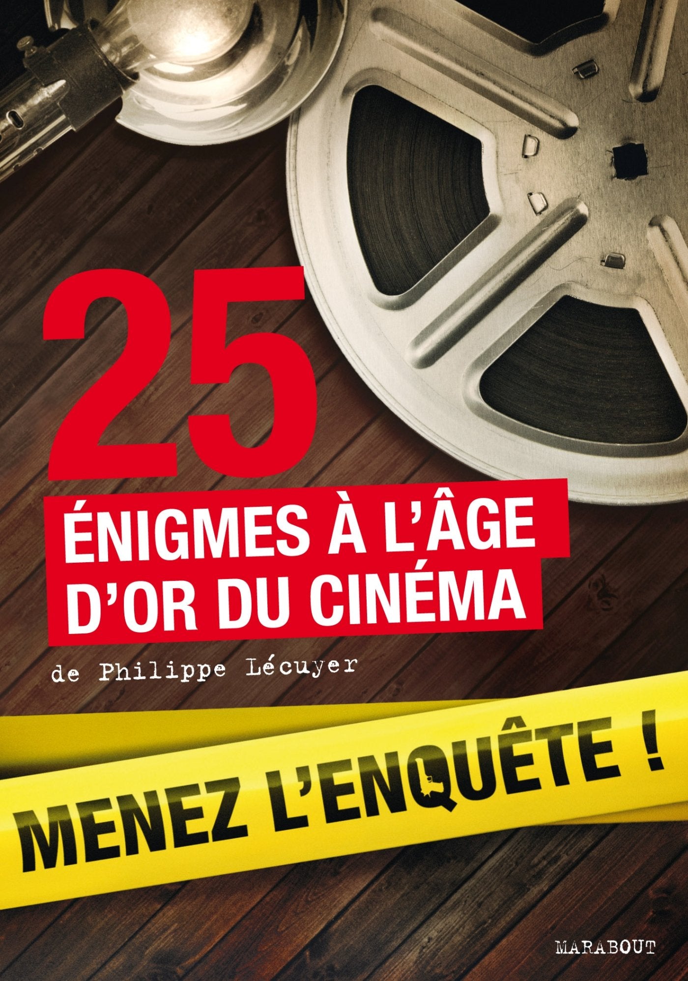 25 enquêtes à l'âge d'or du cinéma: Menez l'enquête ! 9782501078320