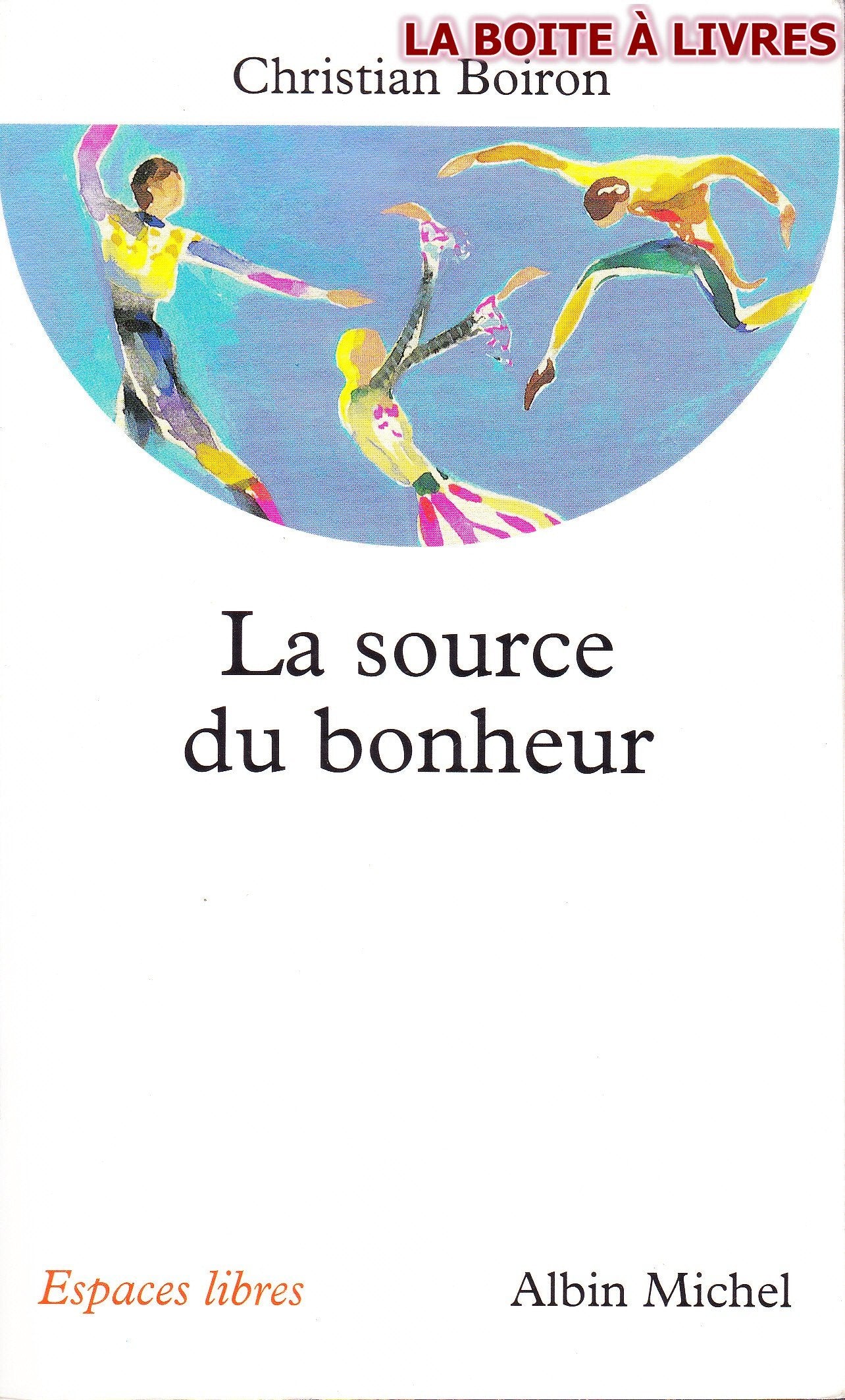 La Source du bonheur 9782226115935