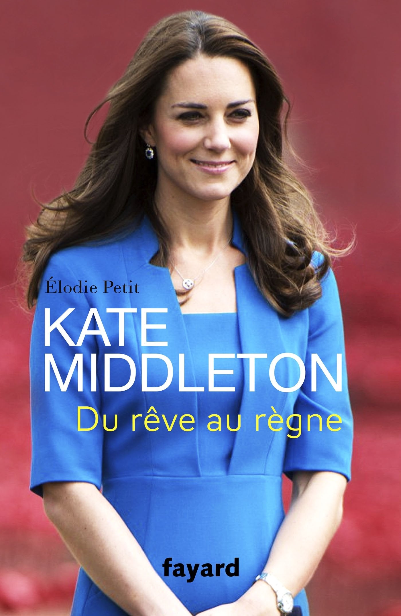 Kate Middleton: Du rêve au règne 9782213686158
