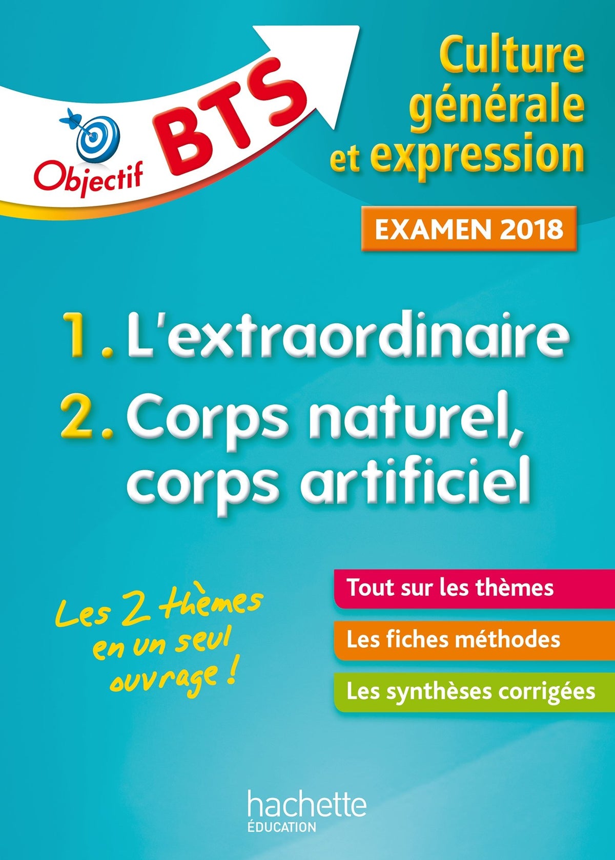 Objectif BTS Culture générale et expression, examen 2018 9782017013273