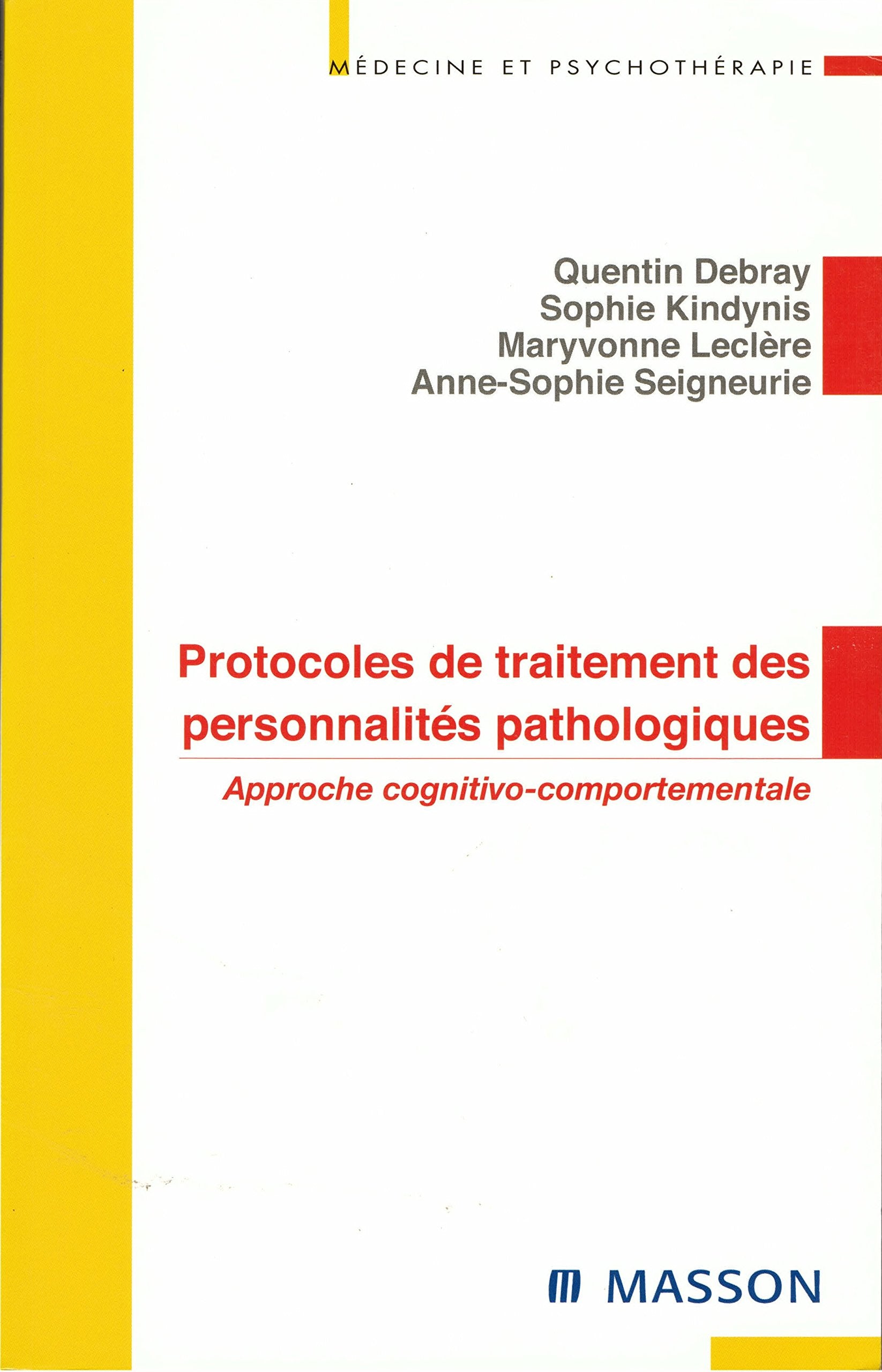 Protocoles de traitement des personnalités pathologiques: Approche cognitivo-comportementale 9782294020117