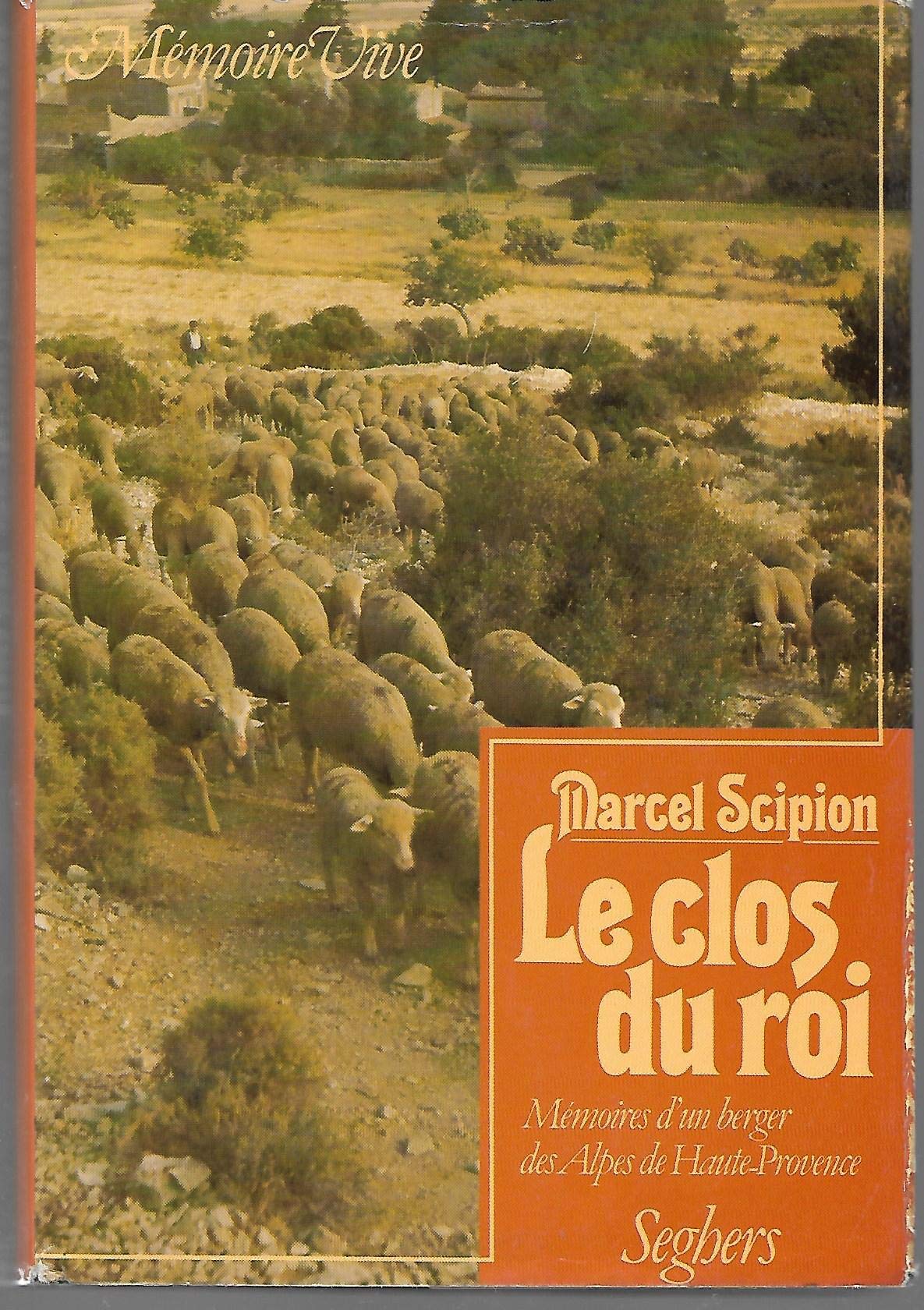 Le Clos du roi. (suivi de) L'Arbre du mensonge: Mémoires d'un berger des Alpes de Haute-Provence 9782232101564