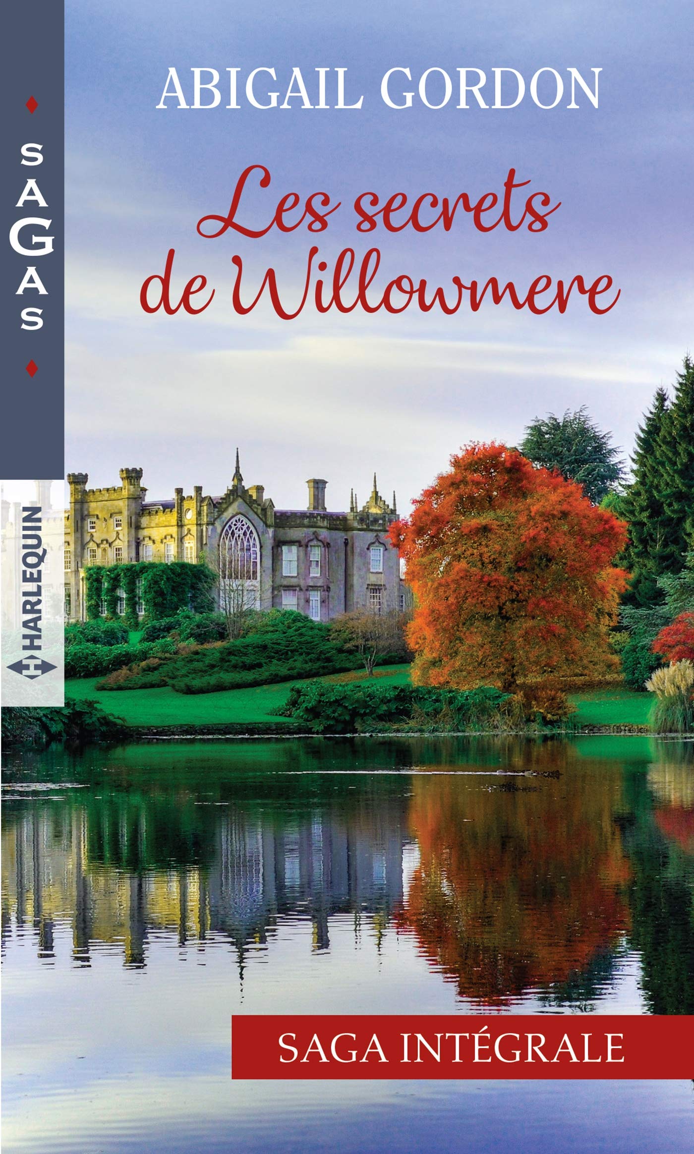 Les secrets de Willowmere: La seule passion d'une infirmière - Nouvelle chance pour un médecin - Un mariage à Willowmere - Le g 9782280433280