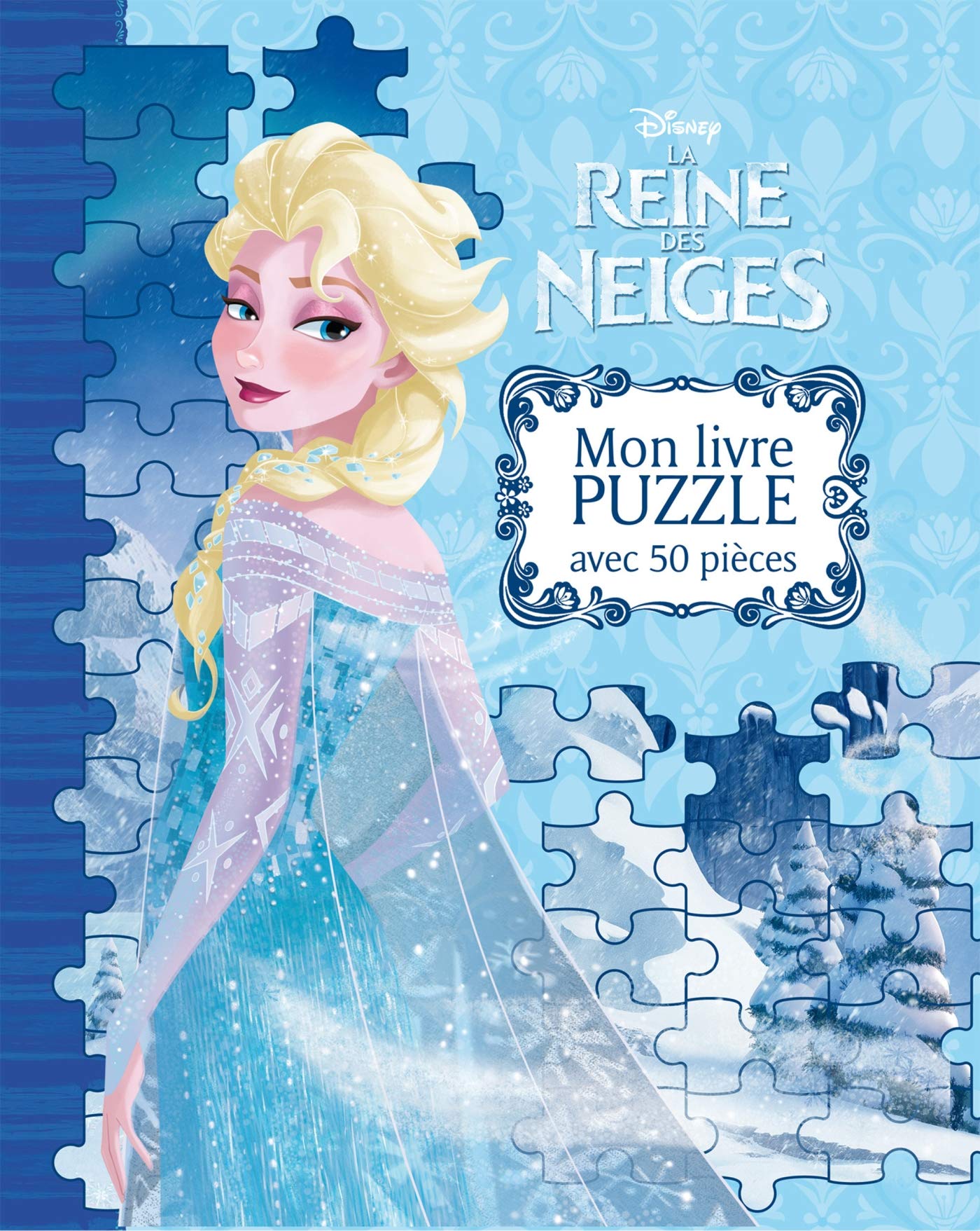 LA REINE DES NEIGES - Mon Livre Puzzle - 5 Puzzles 50 Pièces - Disney 9782014010503