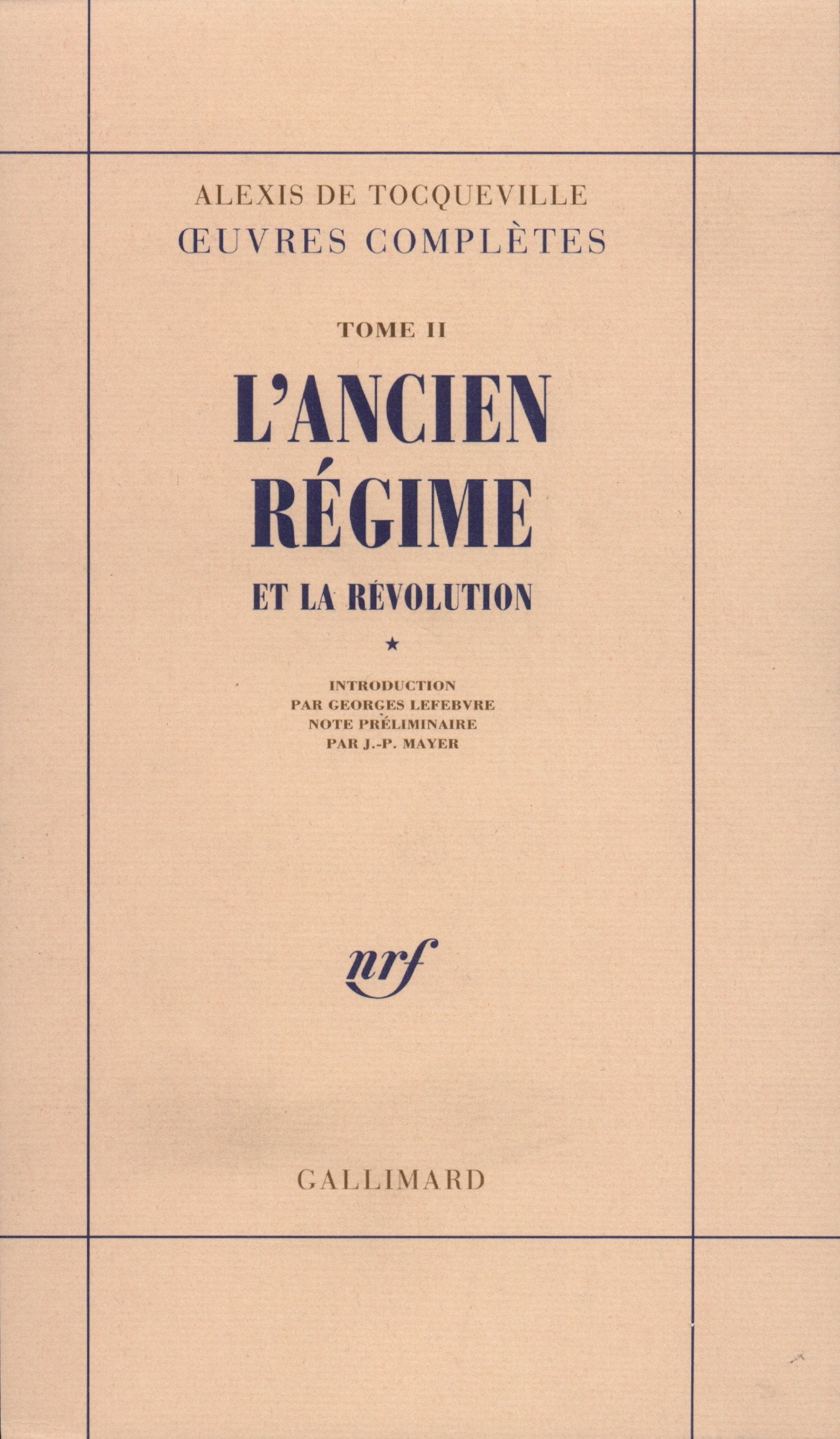 Oeuvres complètes, tome 2 : L'Ancien régime et la Révolution 9782070279593